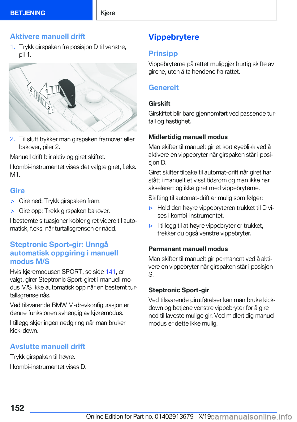 BMW X5 2020  InstruksjonsbØker (in Norwegian) �A�k�t�i�v�e�r�e��m�a�n�u�e�l�l��d�r�i�f�t�1�.�T�r�y�k�k��g�i�r�s�p�a�k�e�n��f�r�a��p�o�s�i�s�j�o�n��D��t�i�l��v�e�n�s�t�r�e�,�p�i�l��1�.�2�.�T�i�l��s�l�u�t�t��t�r�y�k�k�e�r��m�a�n��g�i�r