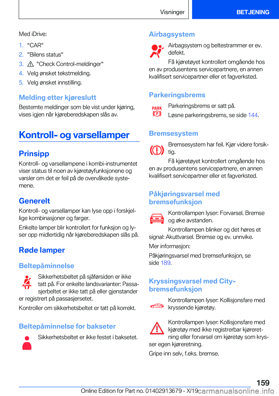BMW X5 2020  InstruksjonsbØker (in Norwegian) �M�e�d��i�D�r�i�v�e�:�1�.��C�A�R��2�.��B�i�l�e�n�s��s�t�a�t�u�s��3�.����C�h�e�c�k��C�o�n�t�r�o�l�-�m�e�l�d�i�n�g�e�r��4�.�V�e�l�g��