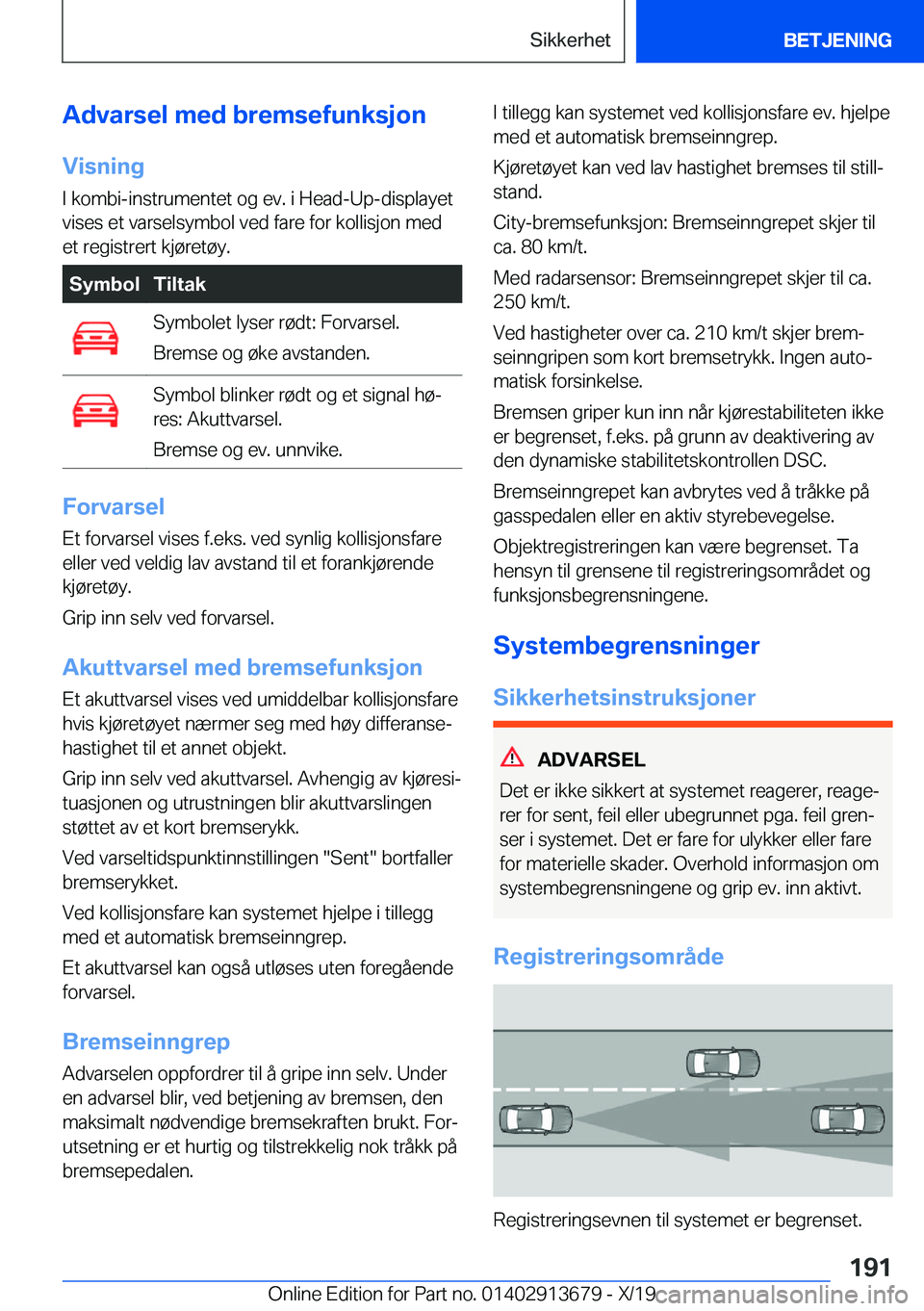 BMW X5 2020  InstruksjonsbØker (in Norwegian) �A�d�v�a�r�s�e�l��m�e�d��b�r�e�m�s�e�f�u�n�k�s�j�o�n
�V�i�s�n�i�n�g �I��k�o�m�b�i�-�i�n�s�t�r�u�m�e�n�t�e�t��o�g��e�v�.��i��H�e�a�d�-�U�p�-�d�i�s�p�l�a�y�e�t�v�i�s�e�s��e�t��v�a�r�s�e�l�s�y�m