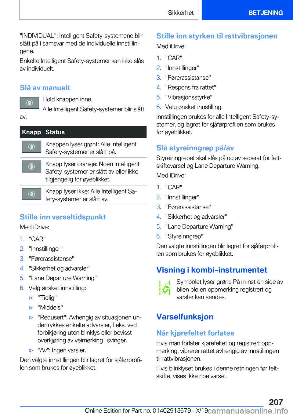 BMW X5 2020  InstruksjonsbØker (in Norwegian) ��I�N�D�I�V�I�D�U�A�L��:��I�n�t�e�l�l�i�g�e�n�t��S�a�f�e�t�y�-�s�y�s�t�e�m�e�n�e��b�l�i�r�s�l�å�t�t��p�å��i��s�a�m�s�v�a�r��m�e�d��d�e��i�n�d�i�v�i�d�u�e�l�l�e��i�n�n�s�t�i�l�l�i�nj�g�e