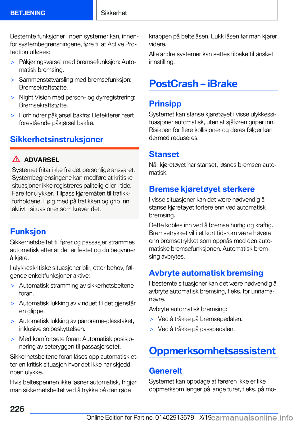 BMW X5 2020  InstruksjonsbØker (in Norwegian) �B�e�s�t�e�m�t�e��f�u�n�k�s�j�o�n�e�r��i��n�o�e�n��s�y�s�t�e�m�e�r��k�a�n�,��i�n�n�e�nj
�f�o�r��s�y�s�t�e�m�b�e�g�r�e�n�s�n�i�n�g�e�n�e�,��f�