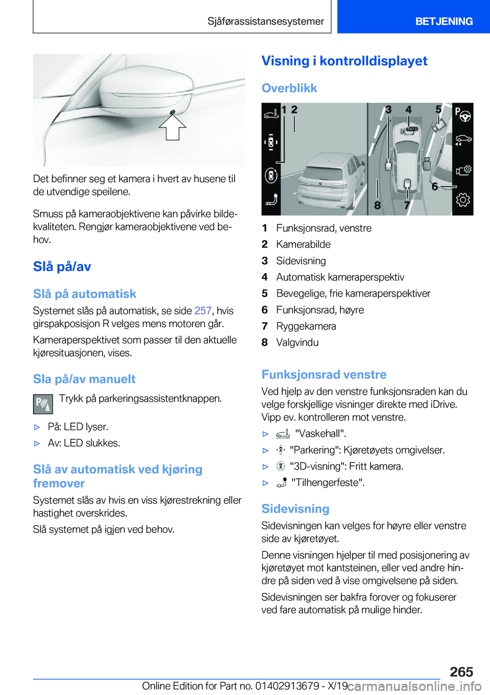 BMW X5 2020  InstruksjonsbØker (in Norwegian) �D�e�t��b�e�f�i�n�n�e�r��s�e�g��e�t��k�a�m�e�r�a��i��h�v�e�r�t��a�v��h�u�s�e�n�e��t�i�l
�d�e��u�t�v�e�n�d�i�g�e��s�p�e�i�l�e�n�e�.
�S�m�u�s�s��p�å��k�a�m�e�r�a�o�b�j�e�k�t�i�v�e�n�e��k�