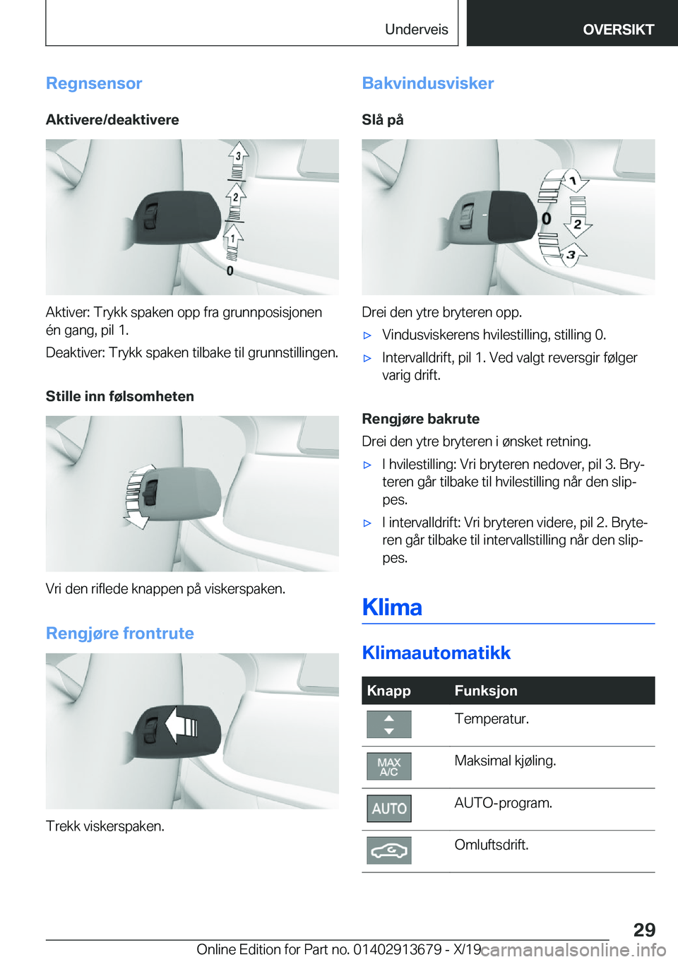 BMW X5 2020  InstruksjonsbØker (in Norwegian) �R�e�g�n�s�e�n�s�o�r
�A�k�t�i�v�e�r�e�/�d�e�a�k�t�i�v�e�r�e
�A�k�t�i�v�e�r�:��T�r�y�k�k��s�p�a�k�e�n��o�p�p��f�r�a��g�r�u�n�n�p�o�s�i�s�j�o�n�e�n
�