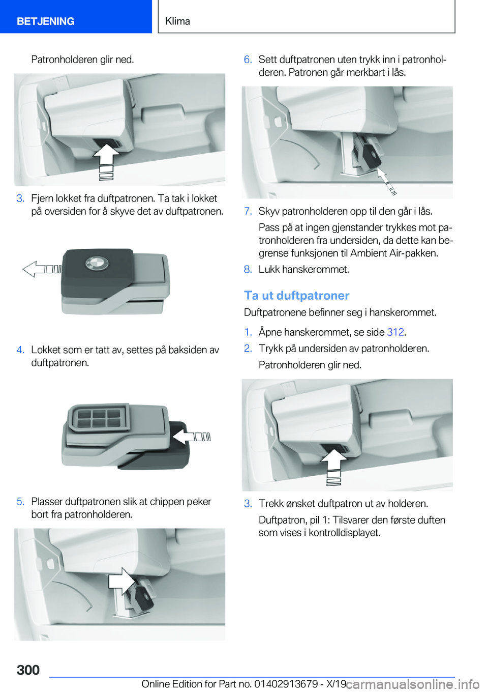 BMW X5 2020  InstruksjonsbØker (in Norwegian) �P�a�t�r�o�n�h�o�l�d�e�r�e�n��g�l�i�r��n�e�d�.�3�.�F�j�e�r�n��l�o�k�k�e�t��f�r�a��d�u�f�t�p�a�t�r�o�n�e�n�.��T�a��t�a�k��i��l�o�k�k�e�t�p�å��o�v�e�r�s�i�d�e�n��f�o�r��å��s�k�y�v�e��d�e