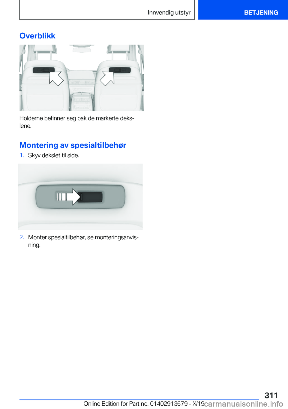 BMW X5 2020  InstruksjonsbØker (in Norwegian) �O�v�e�r�b�l�i�k�k
�H�o�l�d�e�r�n�e��b�e�f�i�n�n�e�r��s�e�g��b�a�k��d�e��m�a�r�k�e�r�t�e��d�e�k�sj
�l�e�n�e�.
�M�o�n�t�e�r�i�n�g��a�v��s�p�e�s�i�a�l�t�i�l�b�e�h�