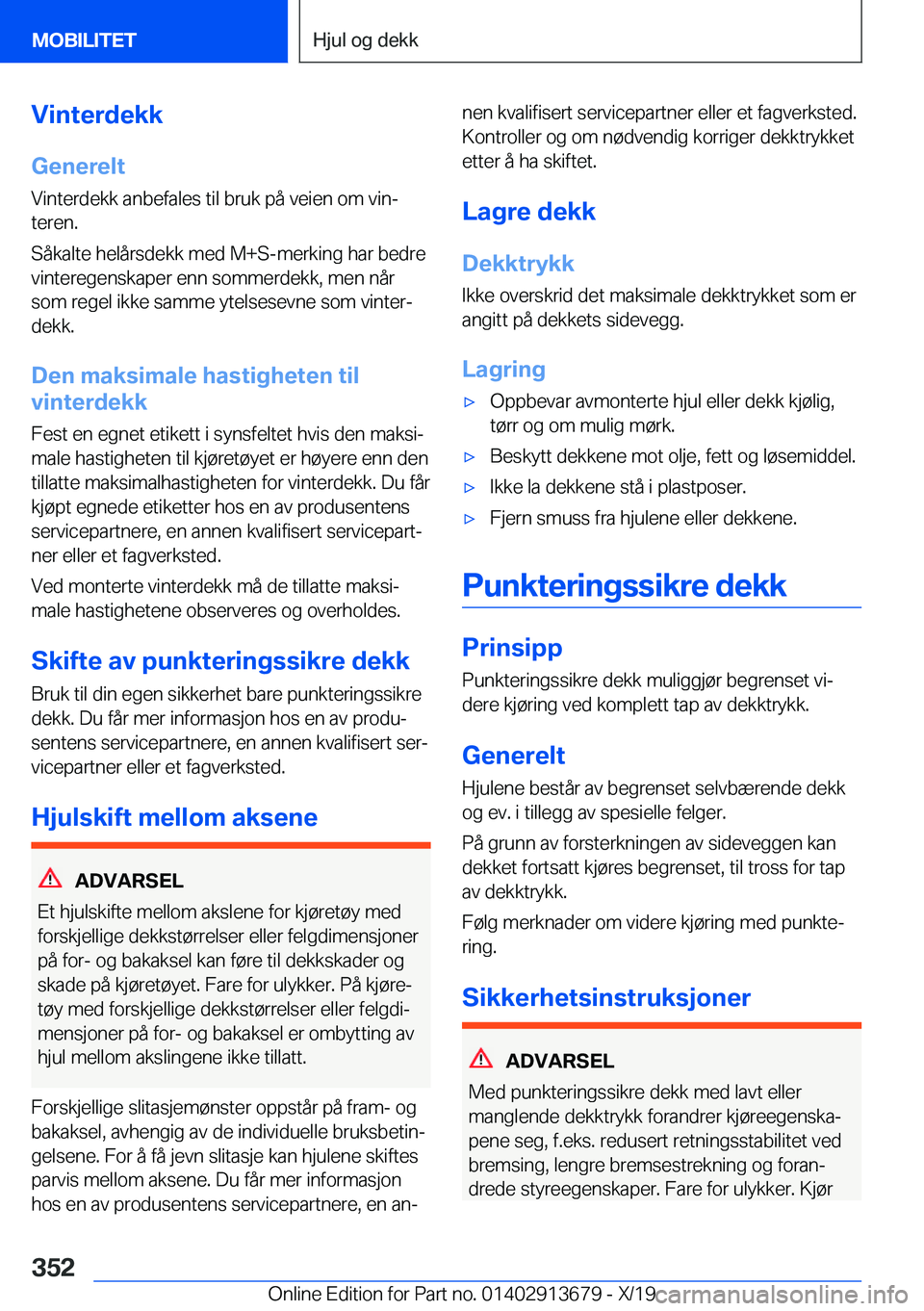 BMW X5 2020  InstruksjonsbØker (in Norwegian) �V�i�n�t�e�r�d�e�k�k
�G�e�n�e�r�e�l�t
�V�i�n�t�e�r�d�e�k�k��a�n�b�e�f�a�l�e�s��t�i�l��b�r�u�k��p�å��v�e�i�e�n��o�m��v�i�nj
�t�e�r�e�n�.
�S�å�k�a�l�t�e��h�e�l�å�r�s�d�e�k�k��m�e�d��M�+�S�