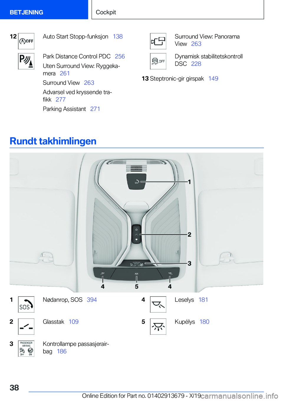 BMW X5 2020  InstruksjonsbØker (in Norwegian) �1�2�A�u�t�o��S�t�a�r�t��S�t�o�p�p�-�f�u�n�k�s�j�o�n\_�1�3�8�P�a�r�k��D�i�s�t�a�n�c�e��C�o�n�t�r�o�l��P�D�C\_ �2�5�6
�U�t�e�n��S�u�r�r�o�u�n�d��V�i�e�w�:��R�y�g�g�e�k�aj
�m�e�r�a\_ �2�6