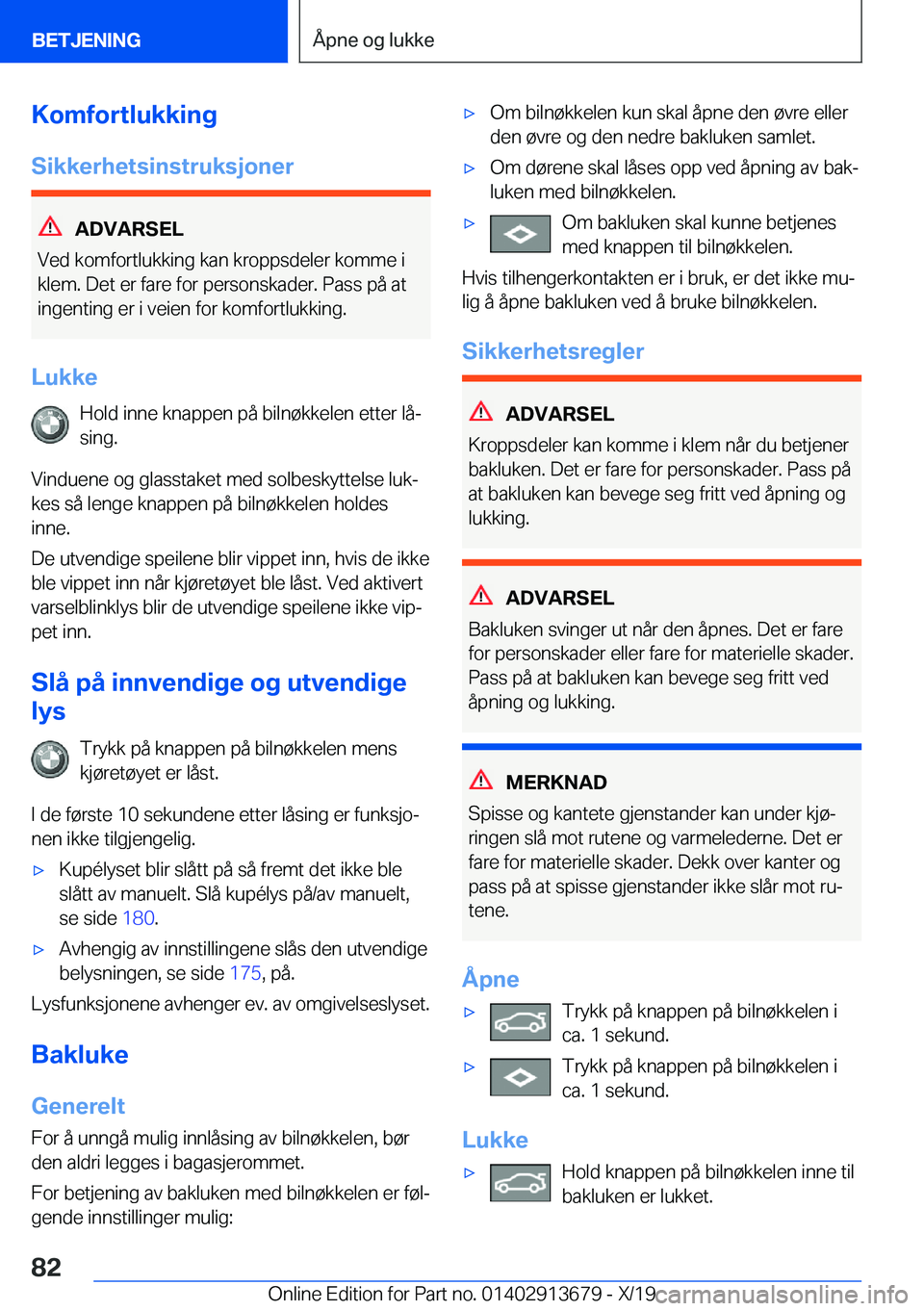 BMW X5 2020  InstruksjonsbØker (in Norwegian) �K�o�m�f�o�r�t�l�u�k�k�i�n�g
�S�i�k�k�e�r�h�e�t�s�i�n�s�t�r�u�k�s�j�o�n�e�r
�A�D�V�A�R�S�E�L
�V�e�d��k�o�m�f�o�r�t�l�u�k�k�i�n�g��k�a�n��k�r�o�p�p�s�d�e�l�e�r��k�o�m�m�e��i
�k�l�e�m�.��D�e�t��e