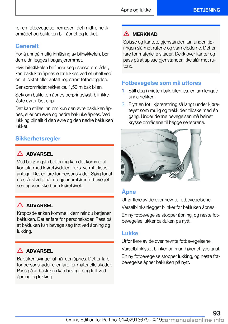 BMW X5 2020  InstruksjonsbØker (in Norwegian) �r�e�r��e�n��f�o�t�b�e�v�e�g�e�l�s�e��f�r�e�m�o�v�e�r��i��d�e�t��m�i�d�t�r�e��h�e�k�kj
�o�m�r�å�d�e�t��o�g��b�a�k�l�u�k�e�n��b�l�i�r��å�p�n�e�t��o�g��l�u�k�k�e�t�.
�G�e�n�e�r�e�l�t �F�