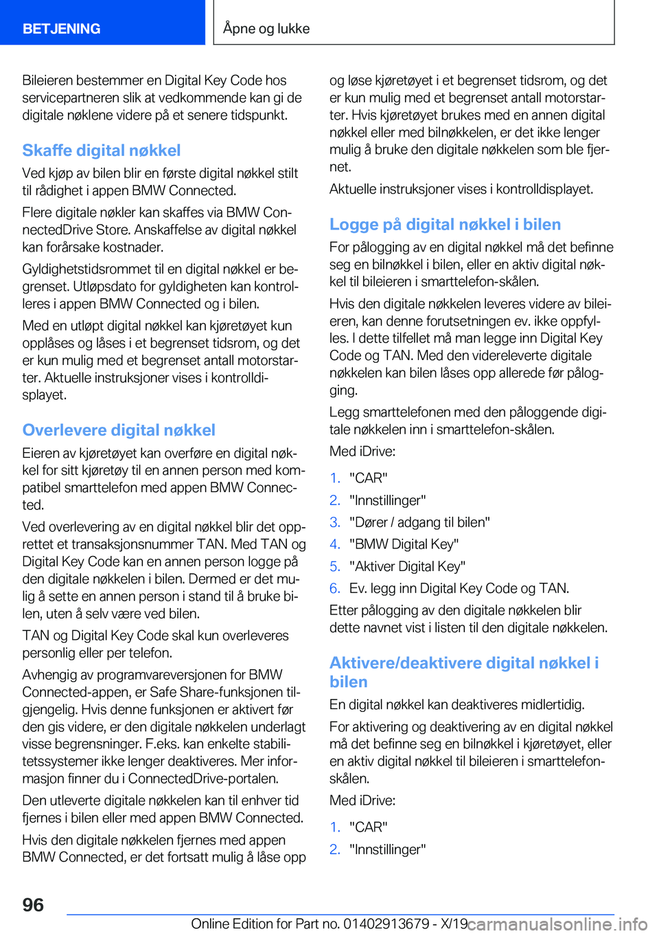 BMW X5 2020  InstruksjonsbØker (in Norwegian) �B�i�l�e�i�e�r�e�n��b�e�s�t�e�m�m�e�r��e�n��D�i�g�i�t�a�l��K�e�y��C�o�d�e��h�o�s�s�e�r�v�i�c�e�p�a�r�t�n�e�r�e�n��s�l�i�k��a�t��v�e�d�k�o�m�m�e�n�d�e��k�a�n��g�i��d�e
�d�i�g�i�t�a�l�e��n�