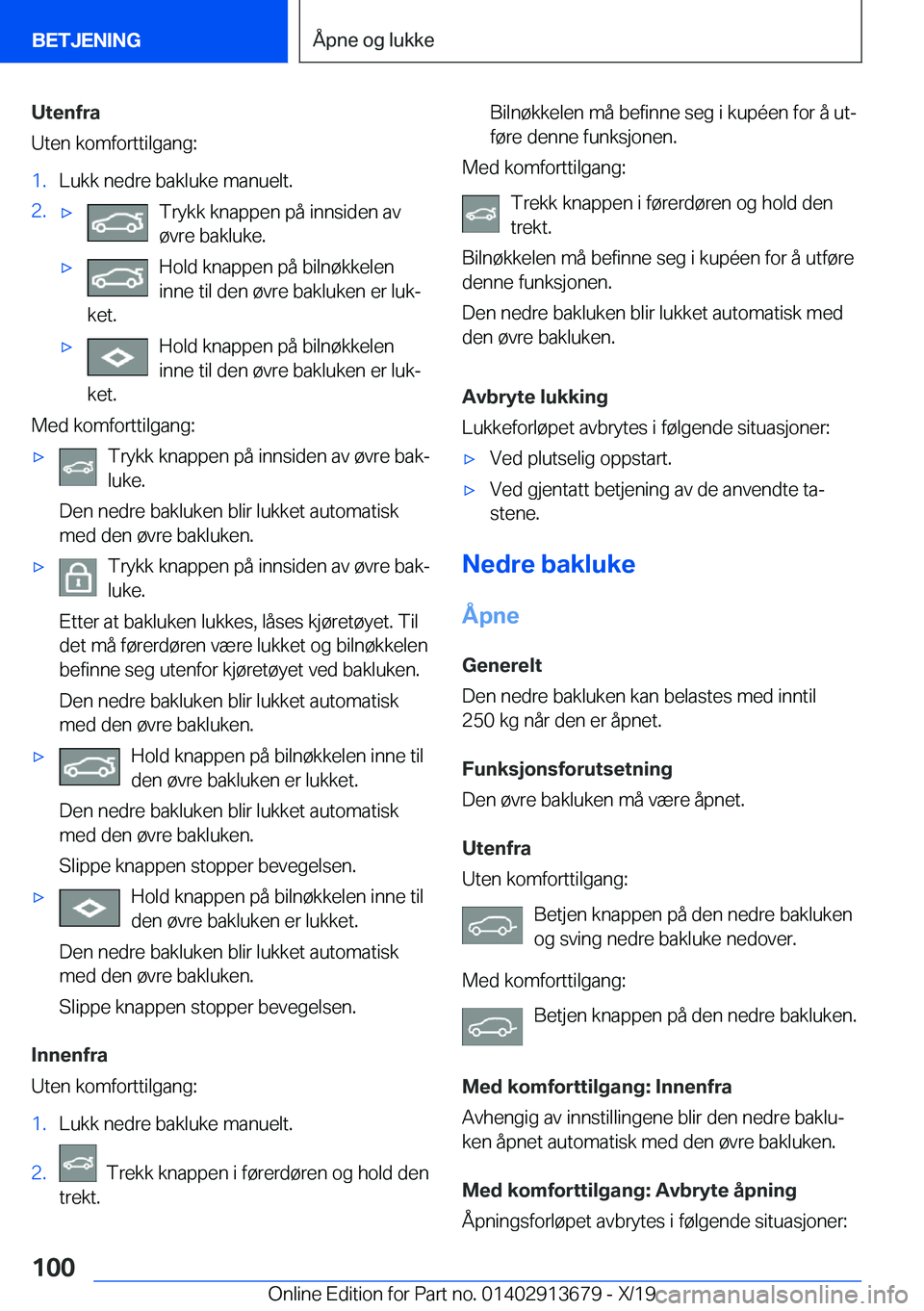 BMW X5 2020  InstruksjonsbØker (in Norwegian) �U�t�e�n�f�r�a
�U�t�e�n��k�o�m�f�o�r�t�t�i�l�g�a�n�g�:�1�.�L�u�k�k��n�e�d�r�e��b�a�k�l�u�k�e��m�a�n�u�e�l�t�.�2�.'x�T�r�y�k�k��k�n�a�p�p�e�n��p�å��i�n�n�s�i�d�e�n��a�v
�