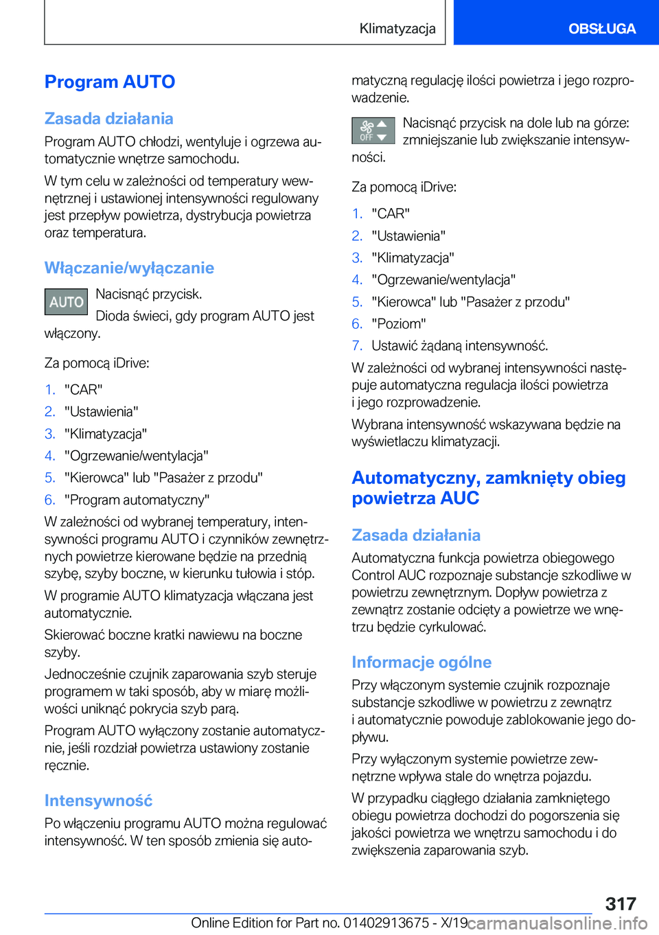 BMW X5 2020  Instrukcja obsługi (in Polish) �P�r�o�g�r�a�m��A�U�T�O
�Z�a�s�a�d�a��d�z�i�a�ł�a�n�i�a
�P�r�o�g�r�a�m��A�U�T�O��c�h�ł�o�d�z�i�,��w�e�n�t�y�l�u�j�e��i��o�g�r�z�e�w�a��a�uj
�t�o�m�a�t�y�c�z�n�i�e��w�n�