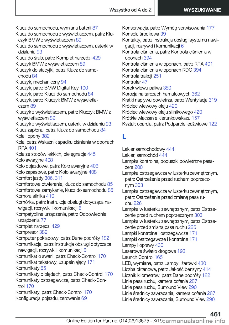 BMW X5 2020  Instrukcja obsługi (in Polish) �K�l�u�c�z��d�o��s�a�m�o�c�h�o�d�u�,��w�y�m�i�a�n�a��b�a�t�e�r�i�i��8�7�
�K�l�u�c�z��d�o��s�a�m�o�c�h�o�d�u��z��w�y�w�i�e�t�l�a�c�z�e�m�,��p�a�t�r�z��K�l�uj �c�z�y�k��B�M�W��z��w�y