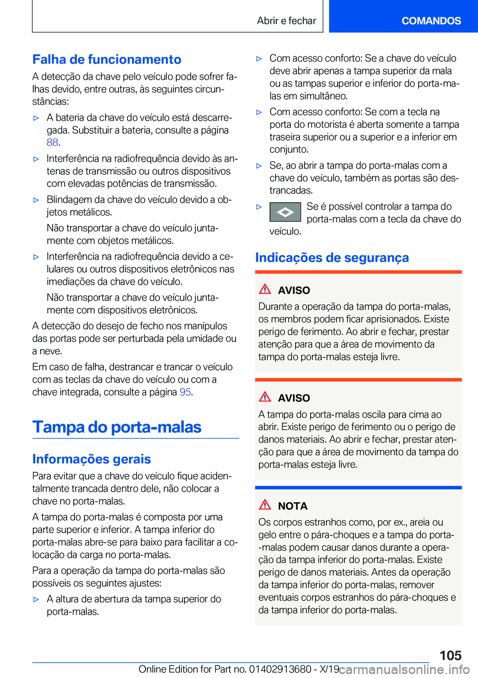 BMW X5 2020  Manual do condutor (in Portuguese) �F�a�l�h�a��d�e��f�u�n�c�i�o�n�a�m�e�n�t�o
�A��d�e�t�e�c�