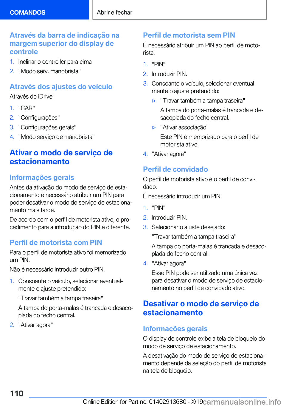 BMW X5 2020  Manual do condutor (in Portuguese) �A�t�r�a�v�é�s��d�a��b�a�r�r�a��d�e��i�n�d�i�c�a�
