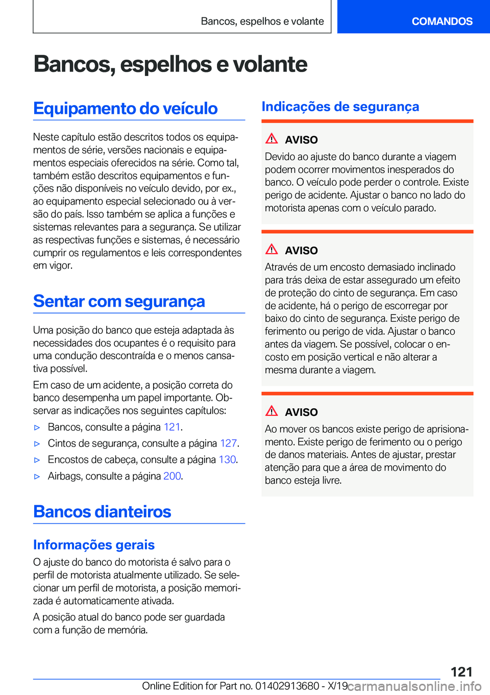 BMW X5 2020  Manual do condutor (in Portuguese) �B�a�n�c�o�s�,��e�s�p�e�l�h�o�s��e��v�o�l�a�n�t�e�E�q�u�i�p�a�m�e�n�t�o��d�o��v�e�