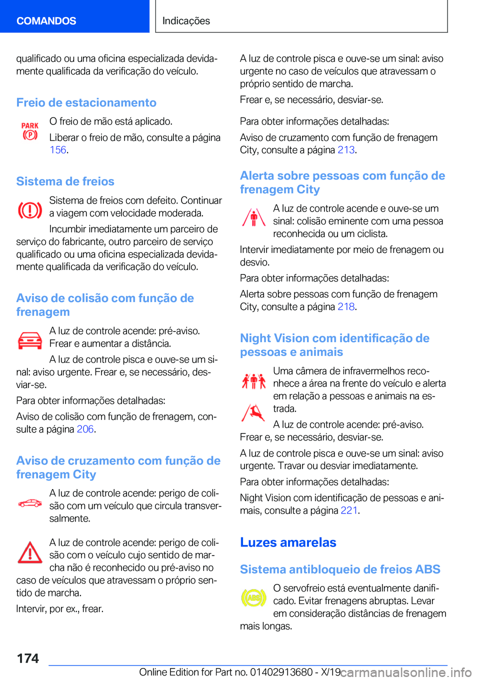 BMW X5 2020  Manual do condutor (in Portuguese) �q�u�a�l�i�f�i�c�a�d�o��o�u��u�m�a��o�f�i�c�i�n�a��e�s�p�e�c�i�a�l�i�z�a�d�a��d�e�v�i�d�aª
�m�e�n�t�e��q�u�a�l�i�f�i�c�a�d�a��d�a��v�e�r�i�f�i�c�a�
