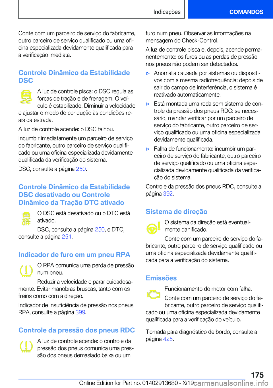 BMW X5 2020  Manual do condutor (in Portuguese) �C�o�n�t�e��c�o�m��u�m��p�a�r�c�e�i�r�o��d�e��s�e�r�v�i�