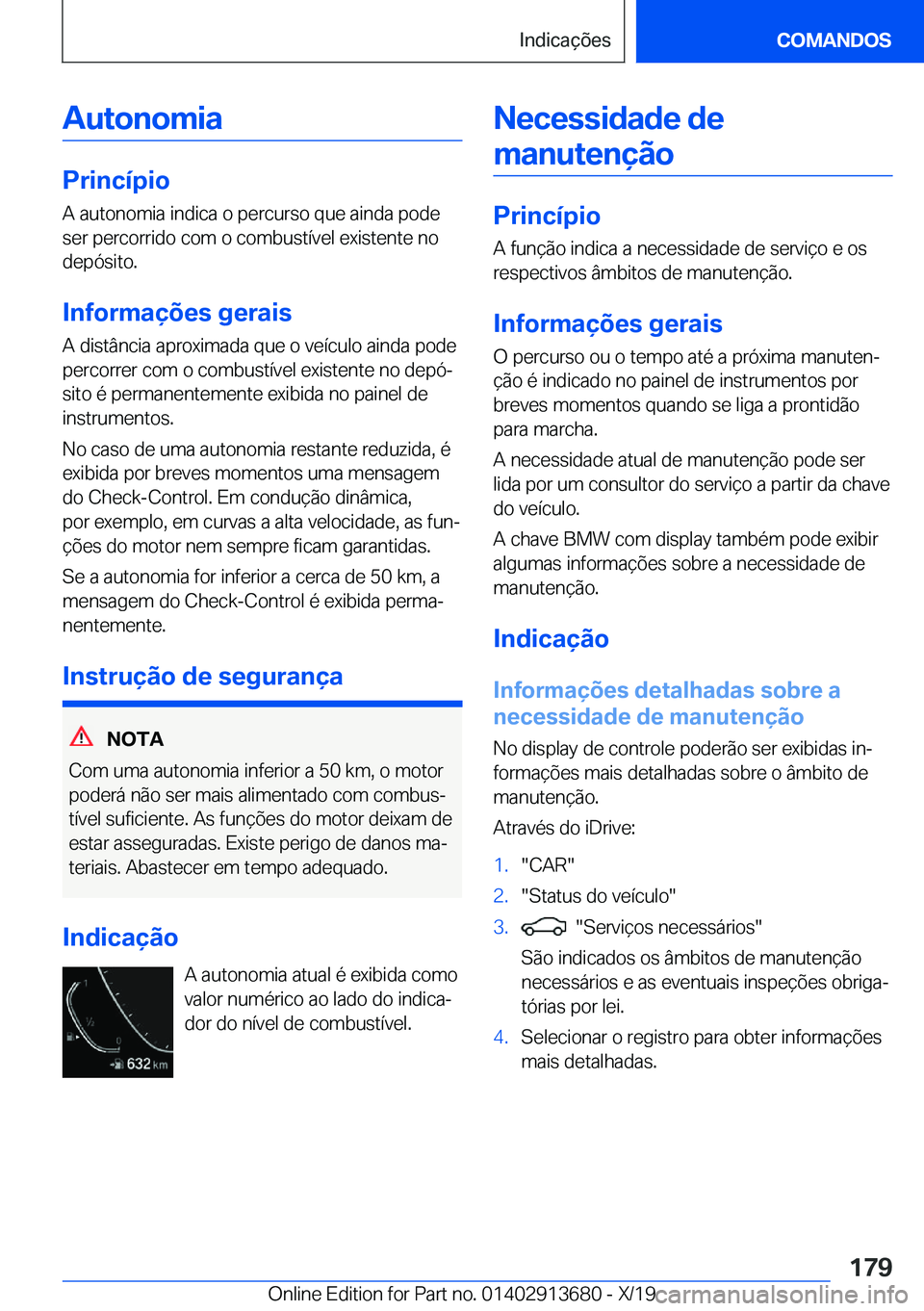 BMW X5 2020  Manual do condutor (in Portuguese) �A�u�t�o�n�o�m�i�a
�P�r�i�n�c�