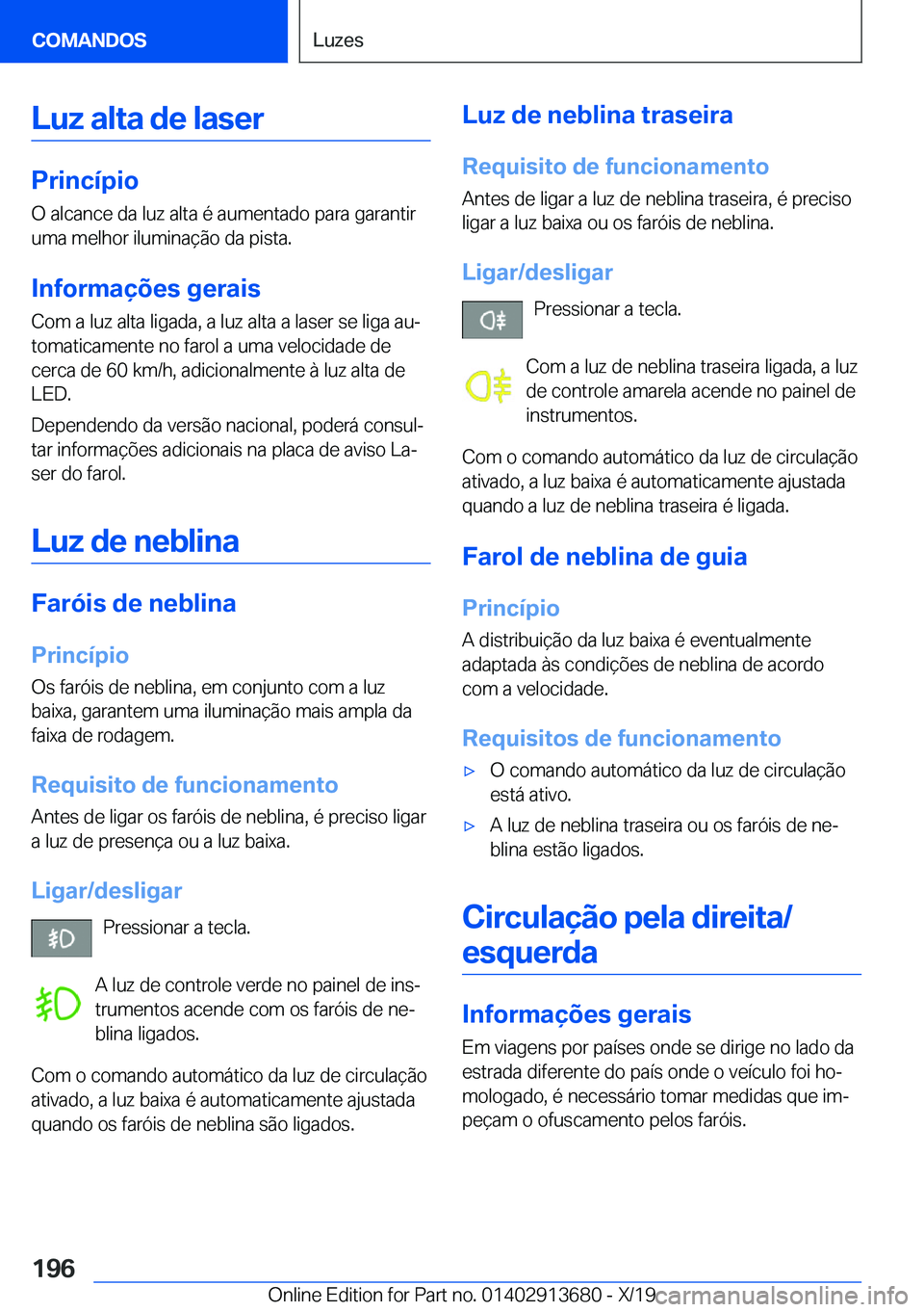 BMW X5 2020  Manual do condutor (in Portuguese) �L�u�z��a�l�t�a��d�e��l�a�s�e�r
�P�r�i�n�c�