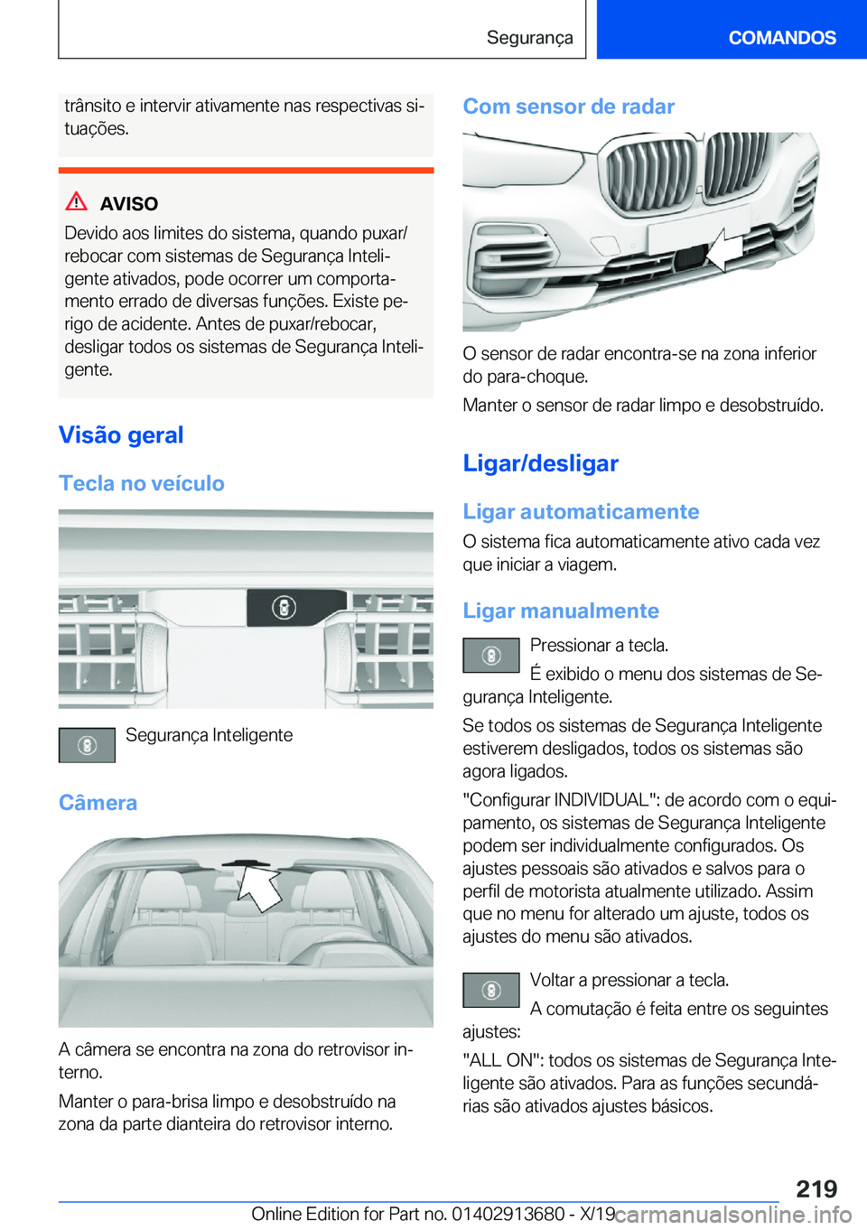 BMW X5 2020  Manual do condutor (in Portuguese) �t�r�â�n�s�i�t�o��e��i�n�t�e�r�v�i�r��a�t�i�v�a�m�e�n�t�e��n�a�s��r�e�s�p�e�c�t�i�v�a�s��s�iª
�t�u�a�