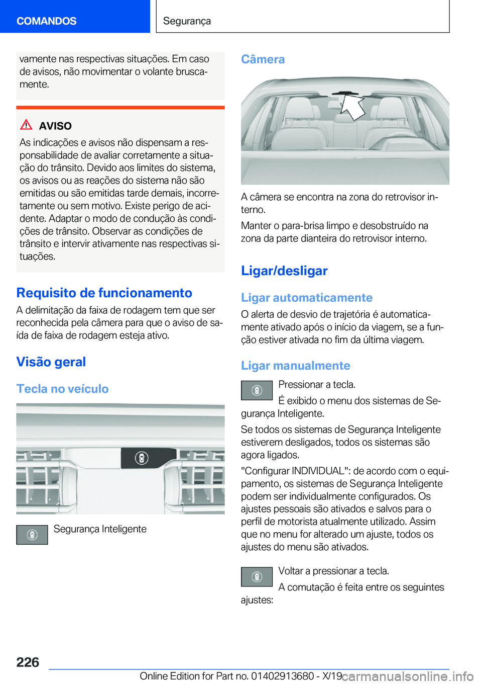 BMW X5 2020  Manual do condutor (in Portuguese) �v�a�m�e�n�t�e��n�a�s��r�e�s�p�e�c�t�i�v�a�s��s�i�t�u�a�
