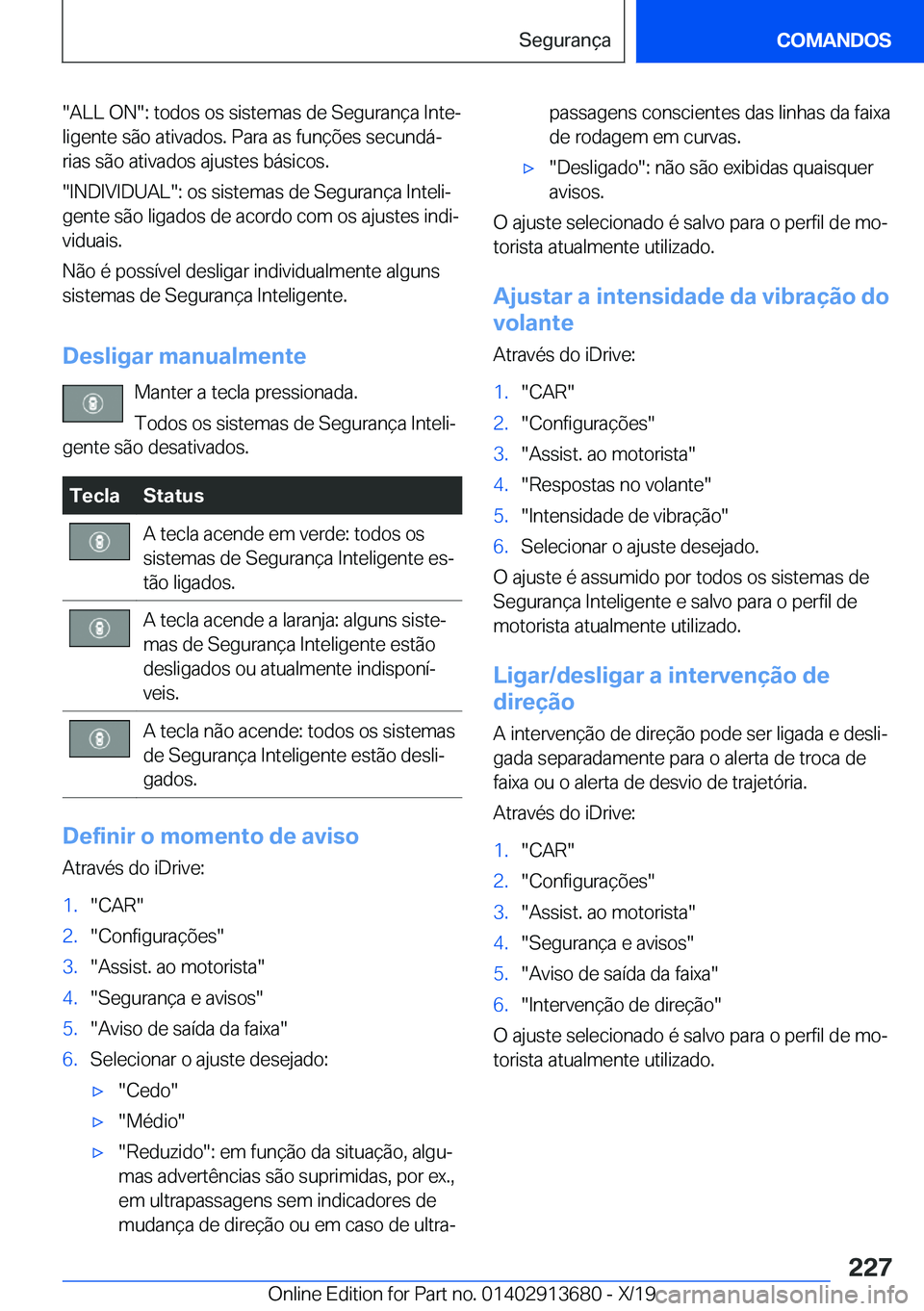 BMW X5 2020  Manual do condutor (in Portuguese) ��A�L�L��O�N��:��t�o�d�o�s��o�s��s�i�s�t�e�m�a�s��d�e��S�e�g�u�r�a�n�