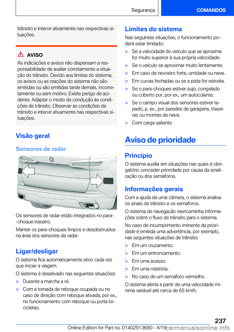 BMW X5 2020  Manual do condutor (in Portuguese) �t�r�â�n�s�i�t�o��e��i�n�t�e�r�v�i�r��a�t�i�v�a�m�e�n�t�e��n�a�s��r�e�s�p�e�c�t�i�v�a�s��s�iª
�t�u�a�