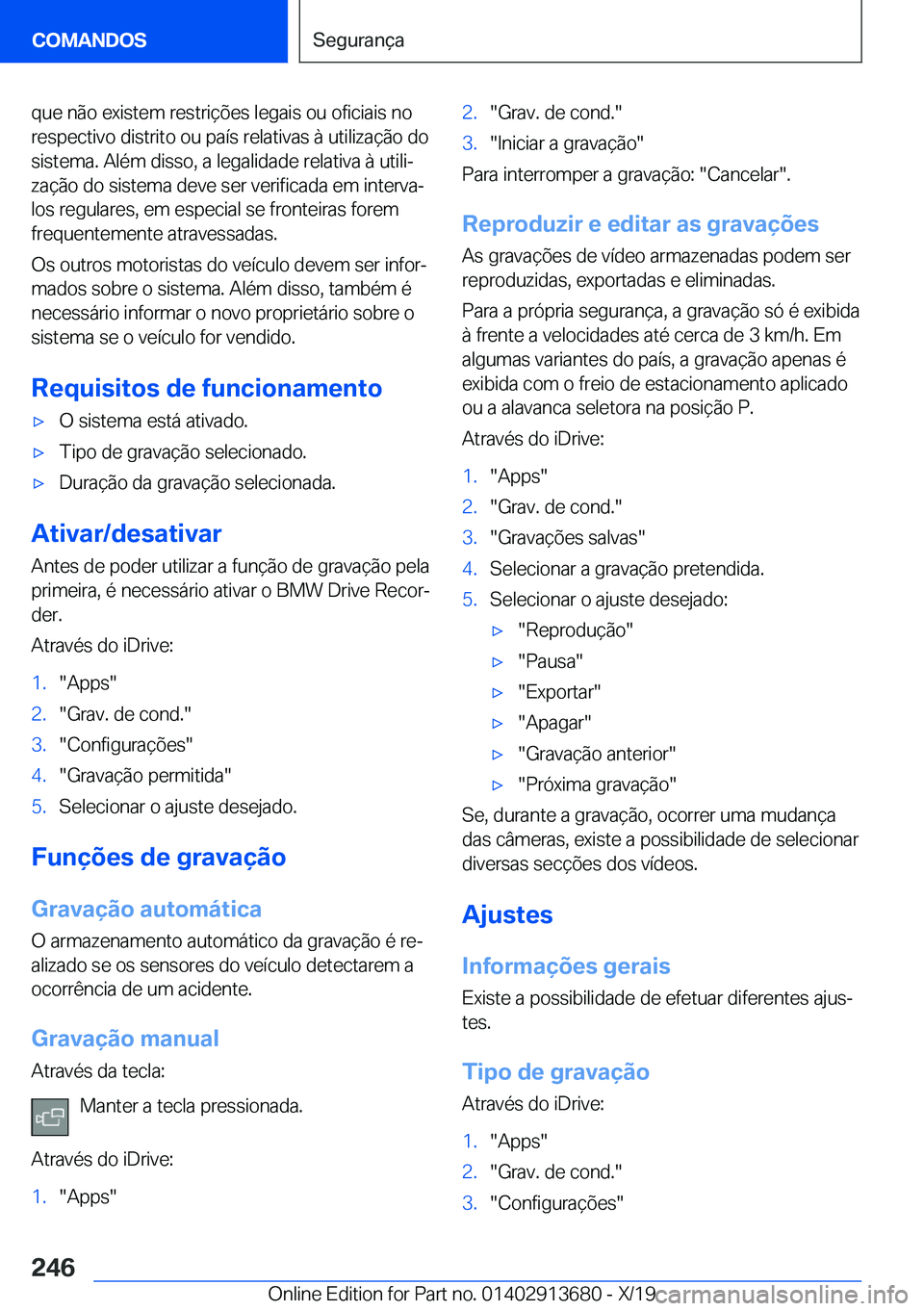 BMW X5 2020  Manual do condutor (in Portuguese) �q�u�e��n�ã�o��e�x�i�s�t�e�m��r�e�s�t�r�i�