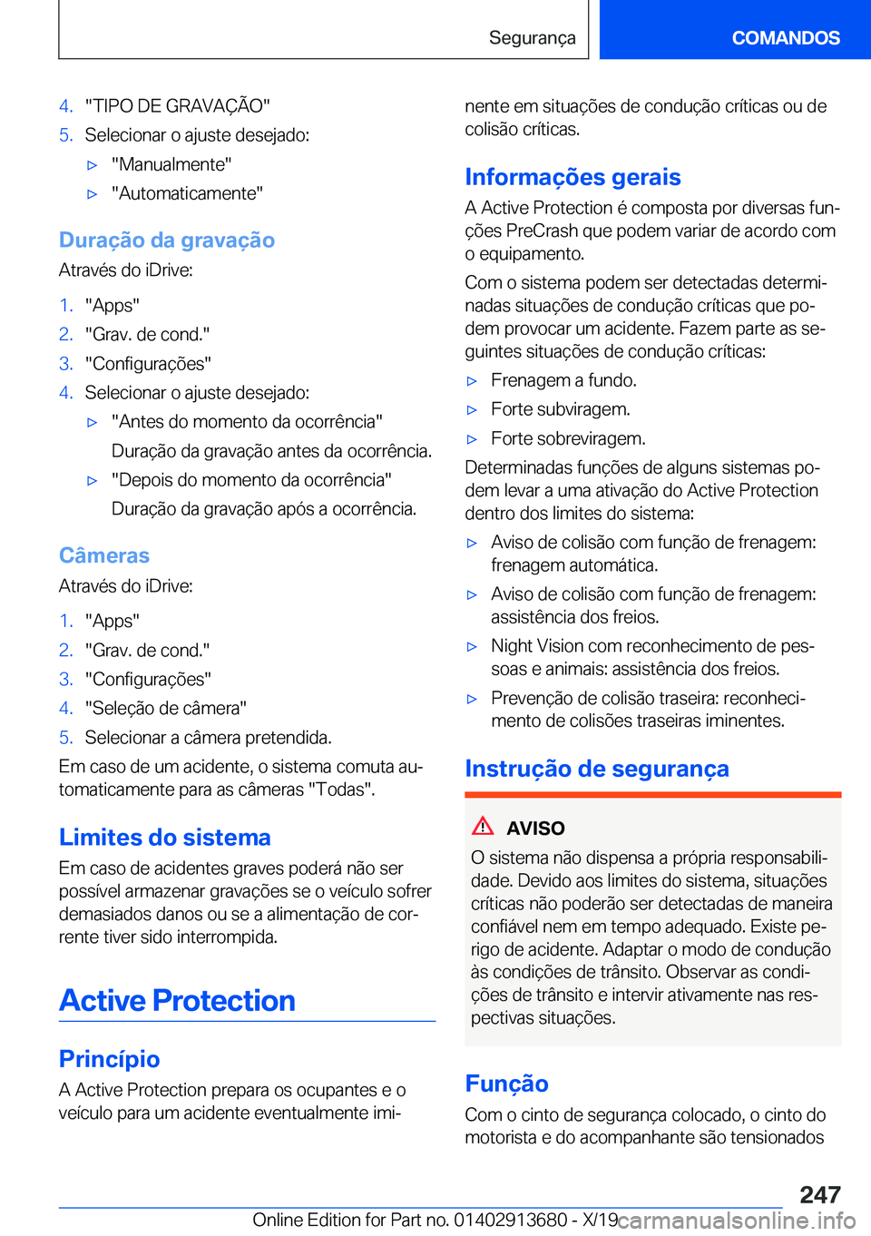 BMW X5 2020  Manual do condutor (in Portuguese) �4�.��T�I�P�O��D�E��G�R�A�V�A�