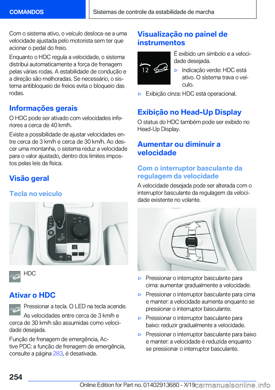 BMW X5 2020  Manual do condutor (in Portuguese) �C�o�m��o��s�i�s�t�e�m�a��a�t�i�v�o�,��o��v�e�