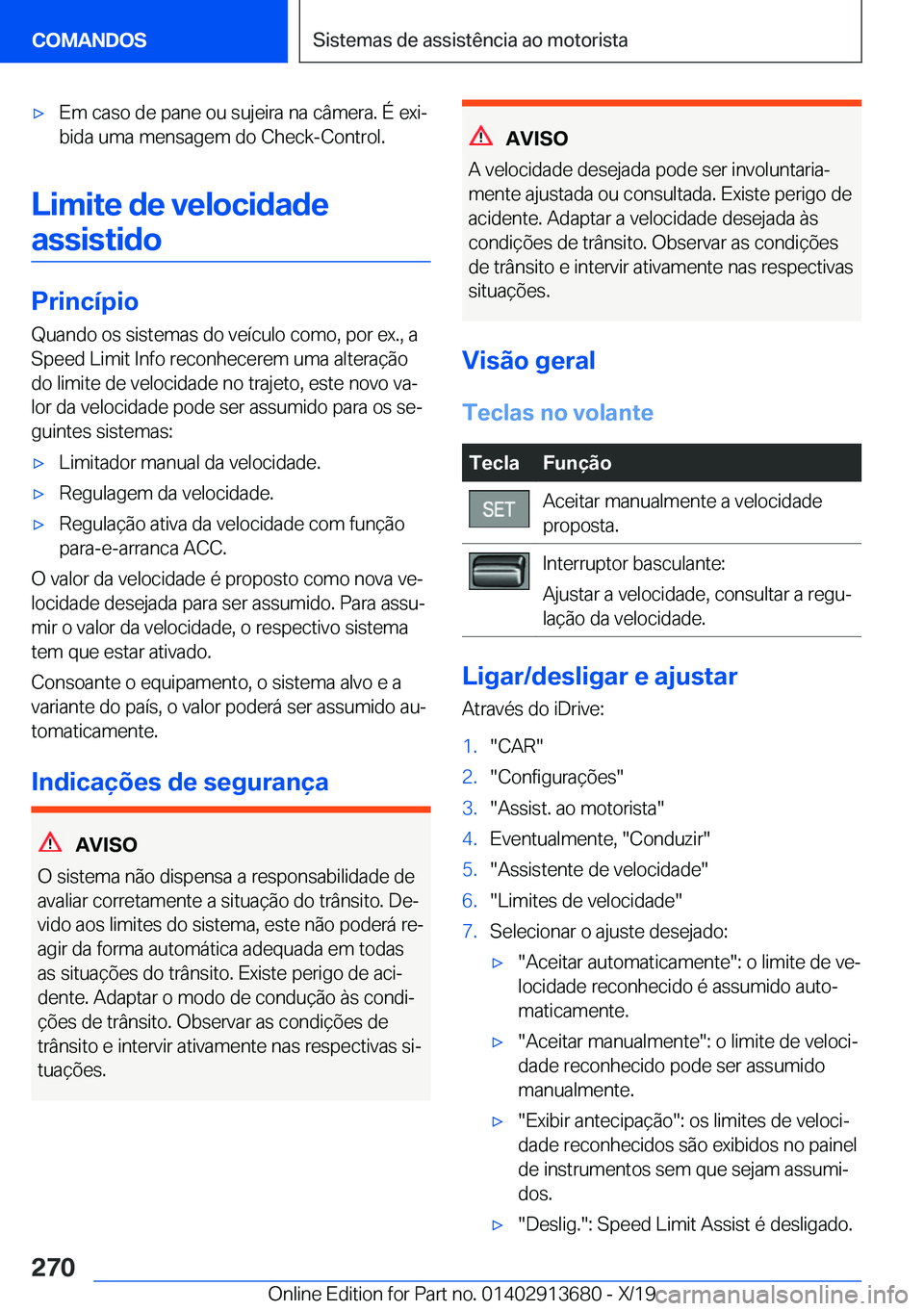 BMW X5 2020  Manual do condutor (in Portuguese) x�E�m��c�a�s�o��d�e��p�a�n�e��o�u��s�u�j�e�i�r�a��n�a��c�â�m�e�r�a�.��
