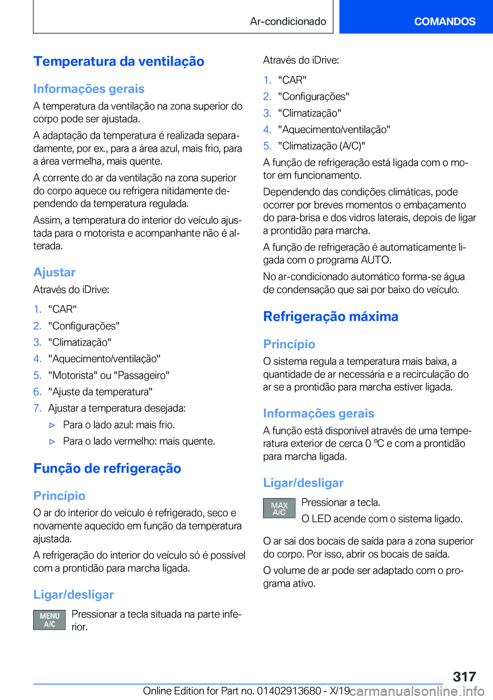 BMW X5 2020  Manual do condutor (in Portuguese) �T�e�m�p�e�r�a�t�u�r�a��d�a��v�e�n�t�i�l�a�