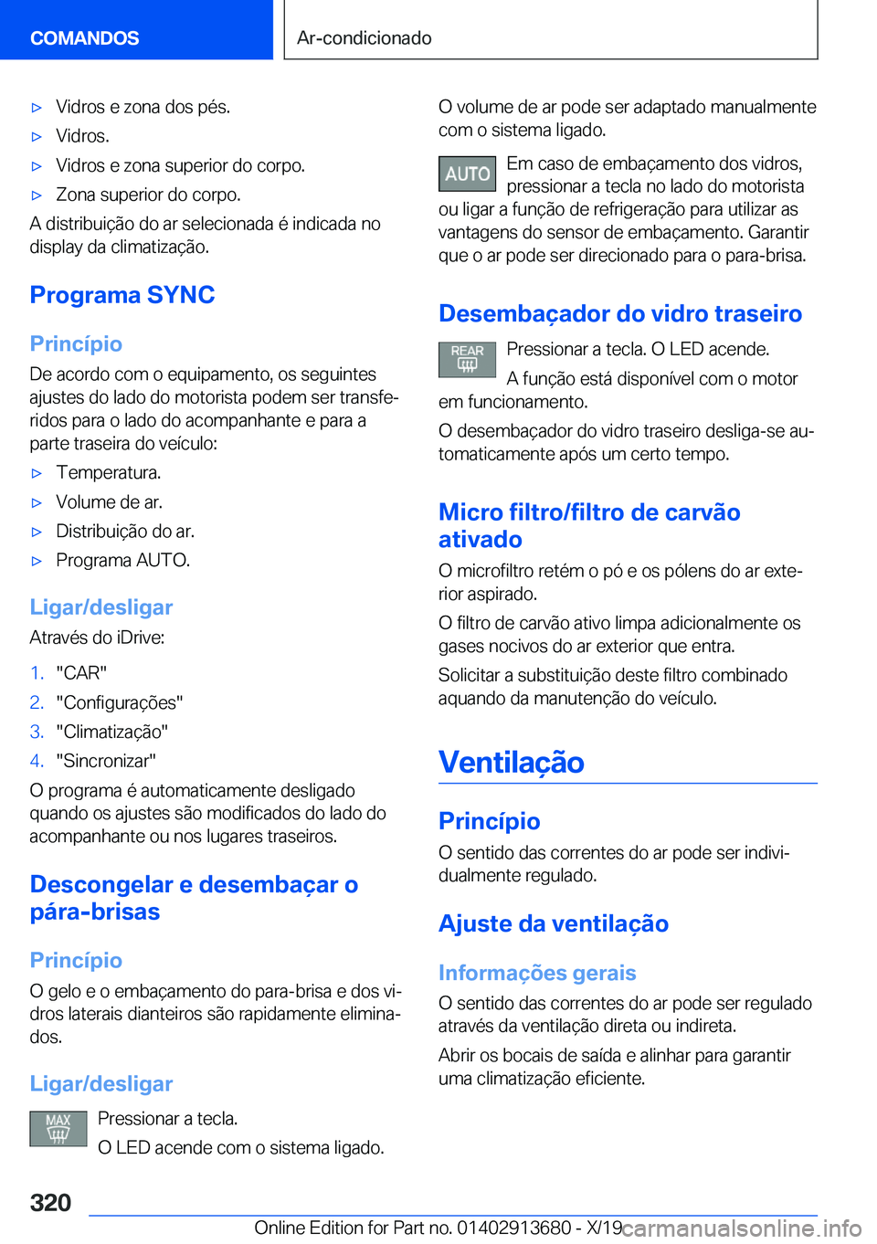 BMW X5 2020  Manual do condutor (in Portuguese) x�V�i�d�r�o�s��e��z�o�n�a��d�o�s��p�é�s�.x�V�i�d�r�o�s�.x�V�i�d�r�o�s��e��z�o�n�a��s�u�p�e�r�i�o�r��d�o��c�o�r�p�o�.x�Z�o�n�a��s�u�p�e�r�i�o�r��d�o��c�o�r�p�o�.
�A��d�i�s�t�r�i�b�u�i