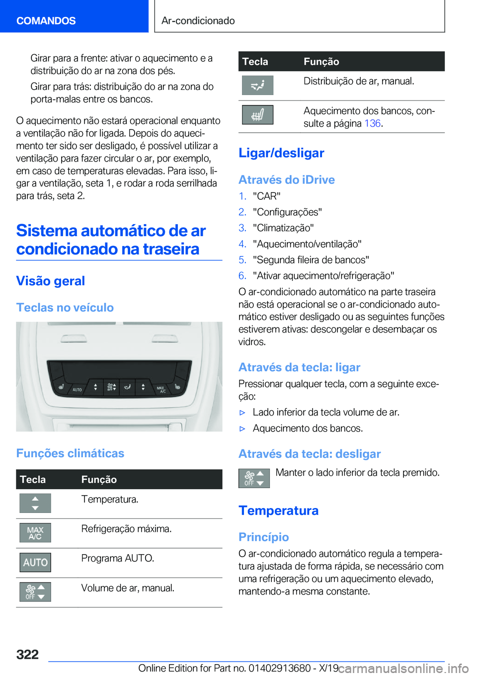 BMW X5 2020  Manual do condutor (in Portuguese) �G�i�r�a�r��p�a�r�a��a��f�r�e�n�t�e�:��a�t�i�v�a�r��o��a�q�u�e�c�i�m�e�n�t�o��e��a
�d�i�s�t�r�i�b�u�i�