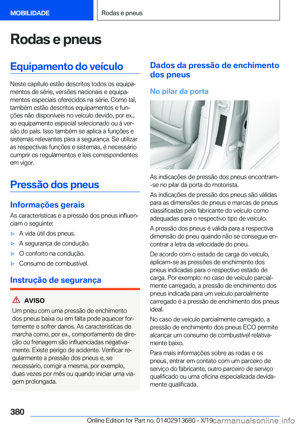 BMW X5 2020  Manual do condutor (in Portuguese) �R�o�d�a�s��e��p�n�e�u�s�E�q�u�i�p�a�m�e�n�t�o��d�o��v�e�