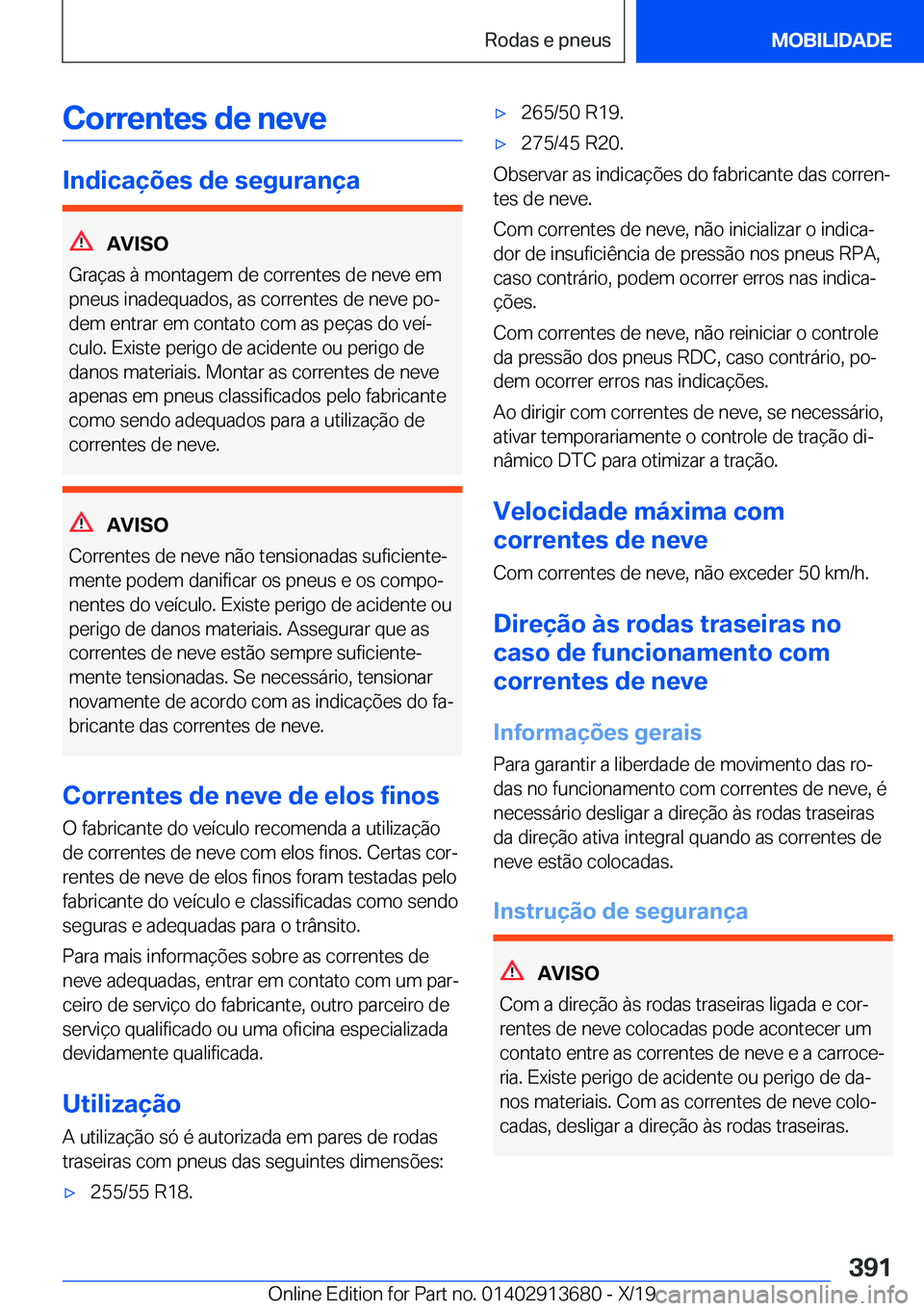 BMW X5 2020  Manual do condutor (in Portuguese) �C�o�r�r�e�n�t�e�s��d�e��n�e�v�e
�I�n�d�i�c�a�
