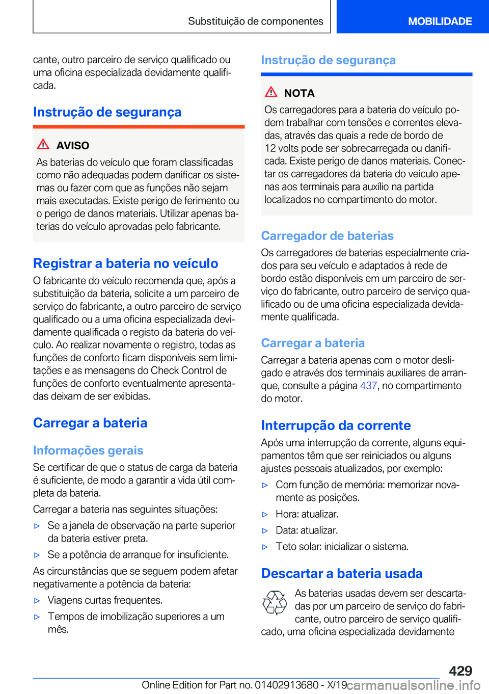 BMW X5 2020  Manual do condutor (in Portuguese) �c�a�n�t�e�,��o�u�t�r�o��p�a�r�c�e�i�r�o��d�e��s�e�r�v�i�