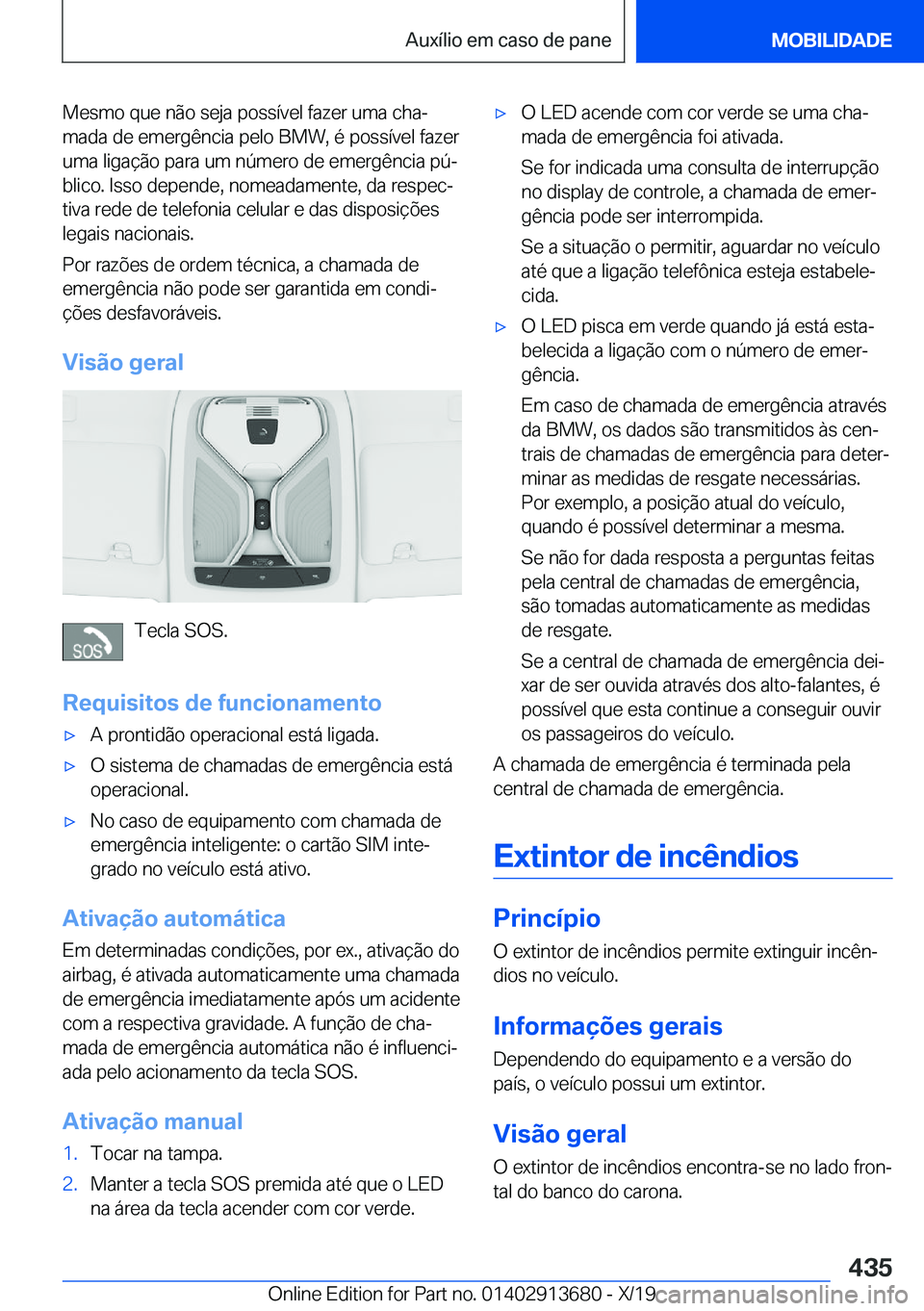 BMW X5 2020  Manual do condutor (in Portuguese) �M�e�s�m�o��q�u�e��n�ã�o��s�e�j�a��p�o�s�s�