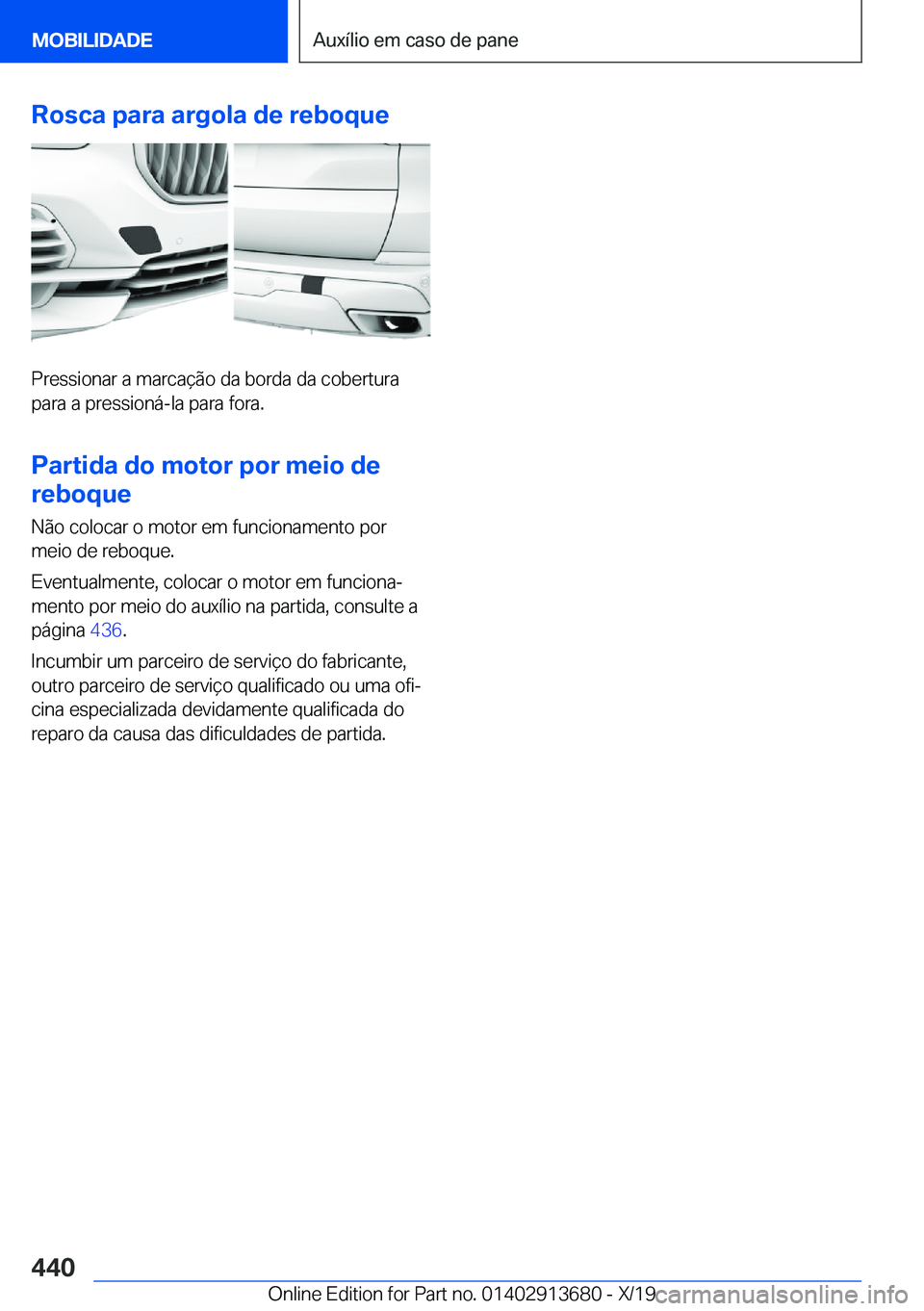 BMW X5 2020  Manual do condutor (in Portuguese) �R�o�s�c�a��p�a�r�a��a�r�g�o�l�a��d�e��r�e�b�o�q�u�e
�P�r�e�s�s�i�o�n�a�r��a��m�a�r�c�a�