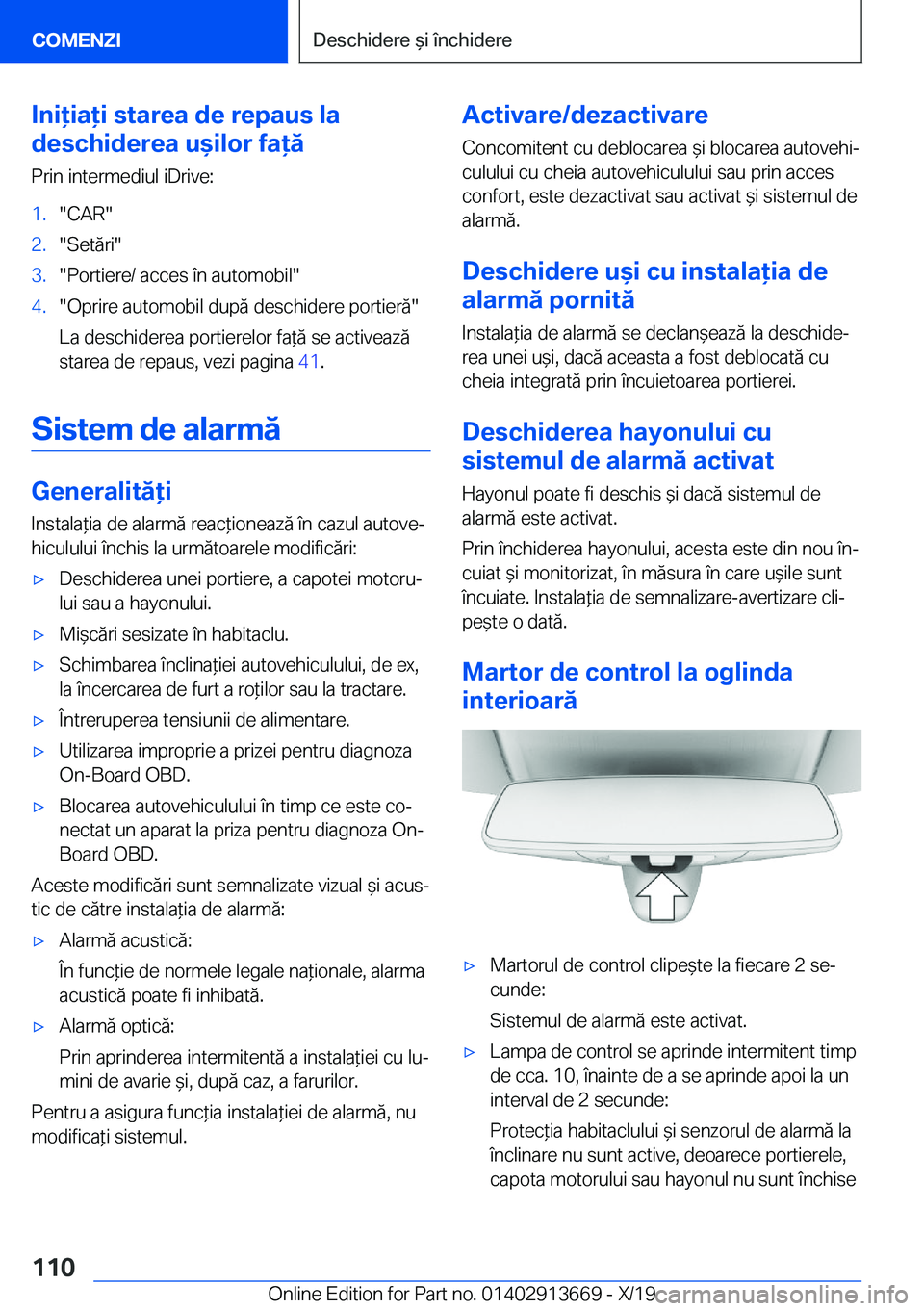 BMW X5 2020  Ghiduri De Utilizare (in Romanian) �I�n�i�i�a�i��s�t�a�r�e�a��d�e��r�e�p�a�u�s��l�a
�d�e�s�c�h�i�d�e�r�e�a��u&�i�l�o�r��f�a�