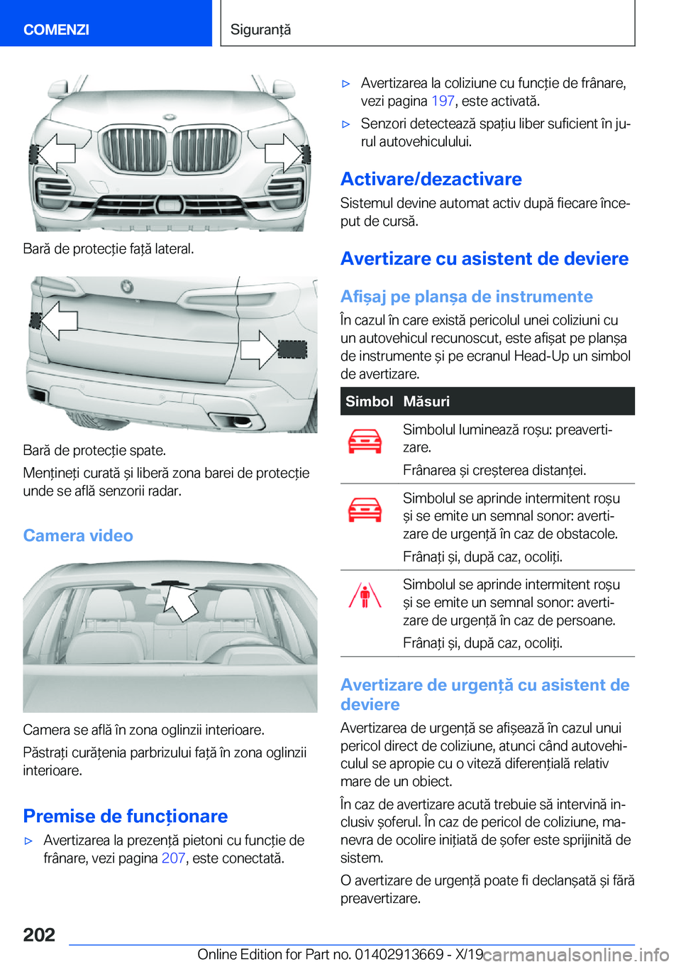 BMW X5 2020  Ghiduri De Utilizare (in Romanian) �B�a�r�ă��d�e��p�r�o�t�e�c*�i�e��f�a*�ă��l�a�t�e�r�a�l�.
�B�a�r�ă��d�e��p�r�o�t�e�c*�i�e��s�p�a�t�e�.
�M�e�n*�i�n�e*�i��c�u�r�a�t�ă�&�i��l�i�b�e�r�ă��z�o�n�a��b�a�r�e�i��d�e��