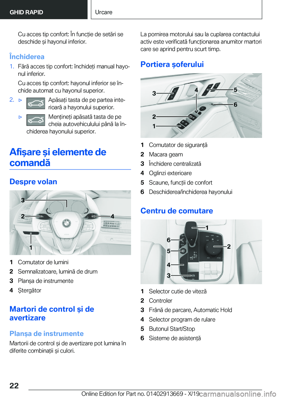 BMW X5 2020  Ghiduri De Utilizare (in Romanian) �C�u��a�c�c�e�s��t�i�p��c�o�n�f�o�r�t�:��