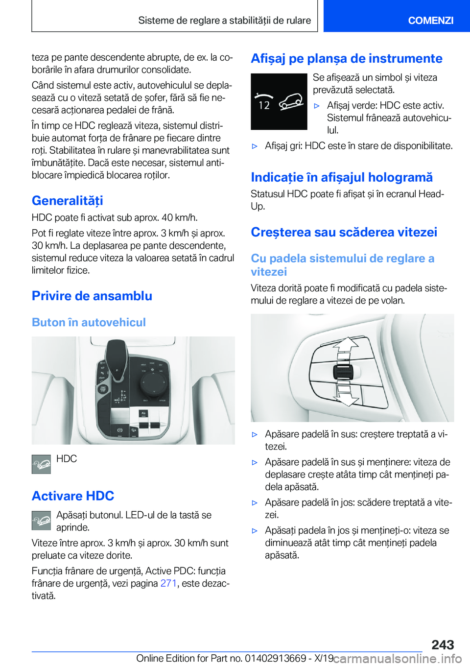BMW X5 2020  Ghiduri De Utilizare (in Romanian) �t�e�z�a��p�e��p�a�n�t�e��d�e�s�c�e�n�d�e�n�t�e��a�b�r�u�p�t�e�,��d�e��e�x�.��l�a��c�oj�b�o�r�