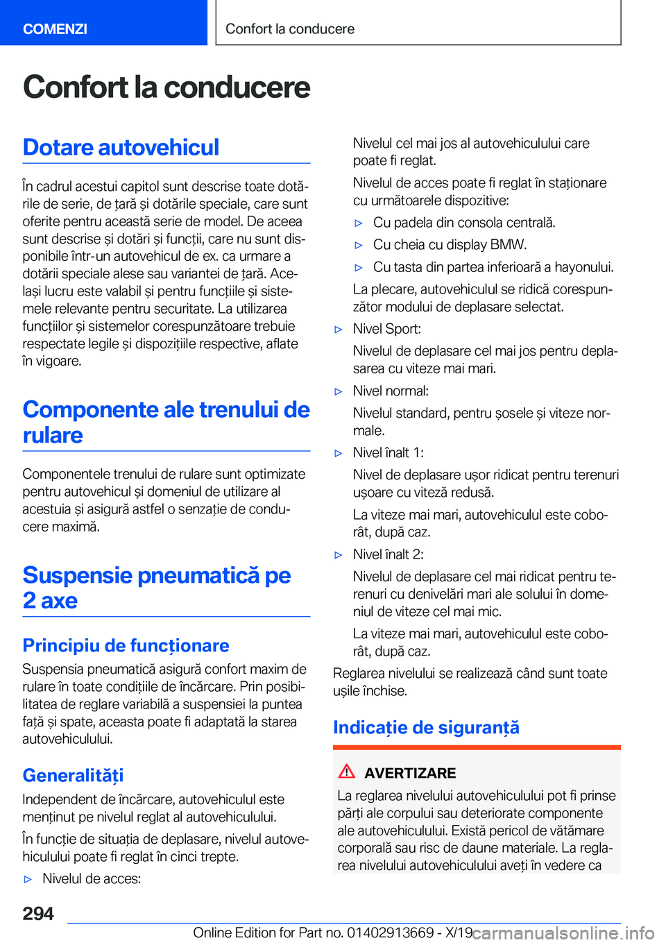BMW X5 2020  Ghiduri De Utilizare (in Romanian) �C�o�n�f�o�r�t��l�a��c�o�n�d�u�c�e�r�e�D�o�t�a�r�e��a�u�t�o�v�e�h�i�c�u�l
�