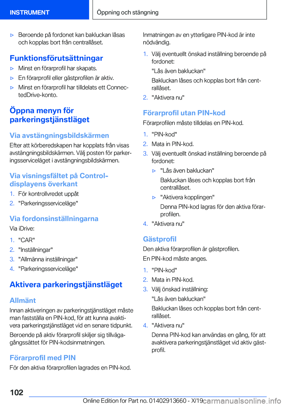 BMW X5 2020  InstruktionsbÖcker (in Swedish) 'x�B�e�r�o�e�n�d�e��p�å��f�o�r�d�o�n�e�t��k�a�n��b�a�k�l�u�c�k�a�n��l�å�s�a�s�o�c�h��k�o�p�p�l�a�s��b�o�r�t��f�r�å�n��c�e�n�t�r�a�l�l�å�s�e�t�.
�F�u�n�k�t�i�o�n�s�f�