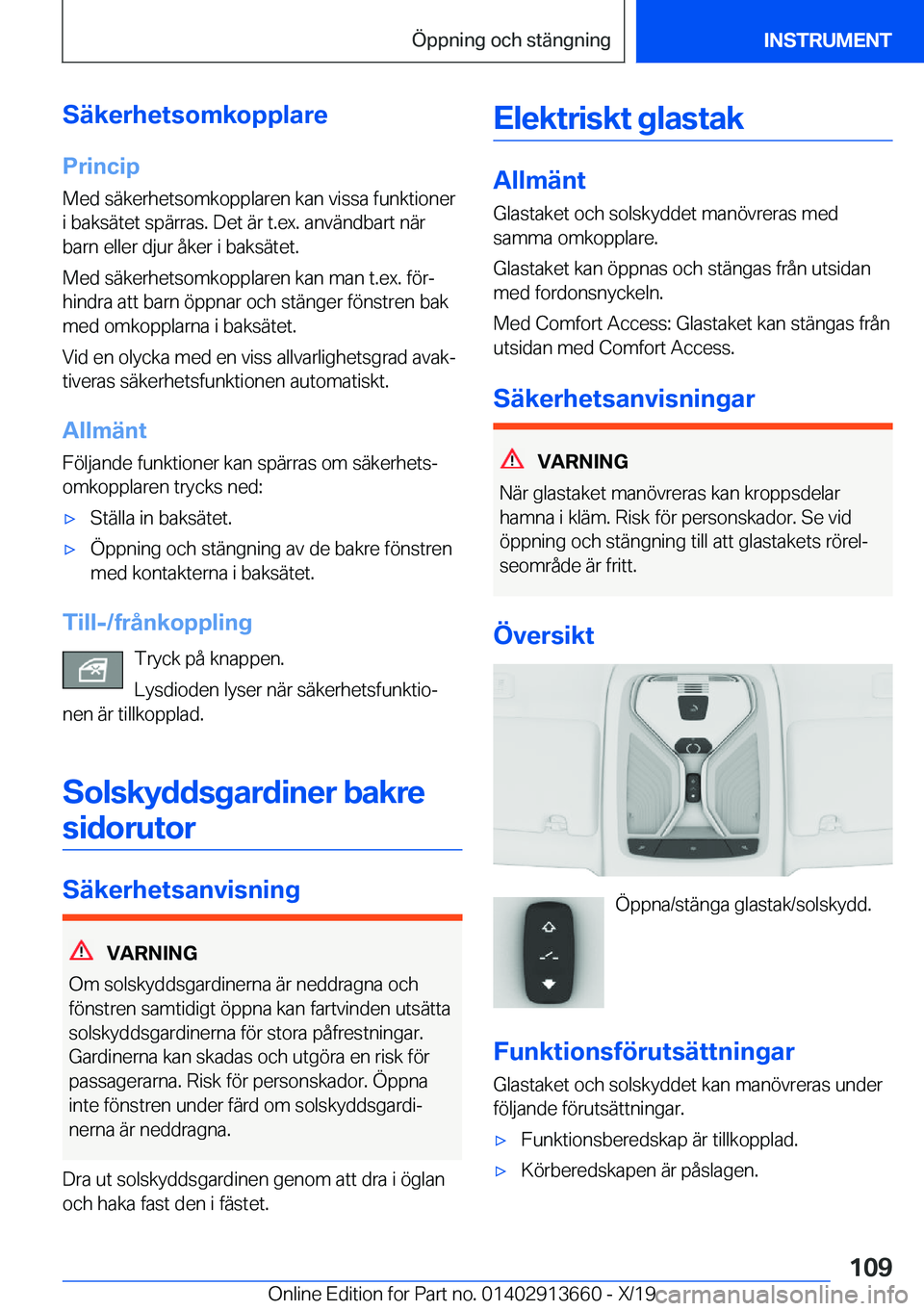 BMW X5 2020  InstruktionsbÖcker (in Swedish) �S�ä�k�e�r�h�e�t�s�o�m�k�o�p�p�l�a�r�e
�P�r�i�n�c�i�p �M�e�d��s�ä�k�e�r�h�e�t�s�o�m�k�o�p�p�l�a�r�e�n��k�a�n��v�i�s�s�a��f�u�n�k�t�i�o�n�e�r�i��b�a�k�s�ä�t�e�t��s�p�ä�r�r�a�s�.��D�e�t��ä�