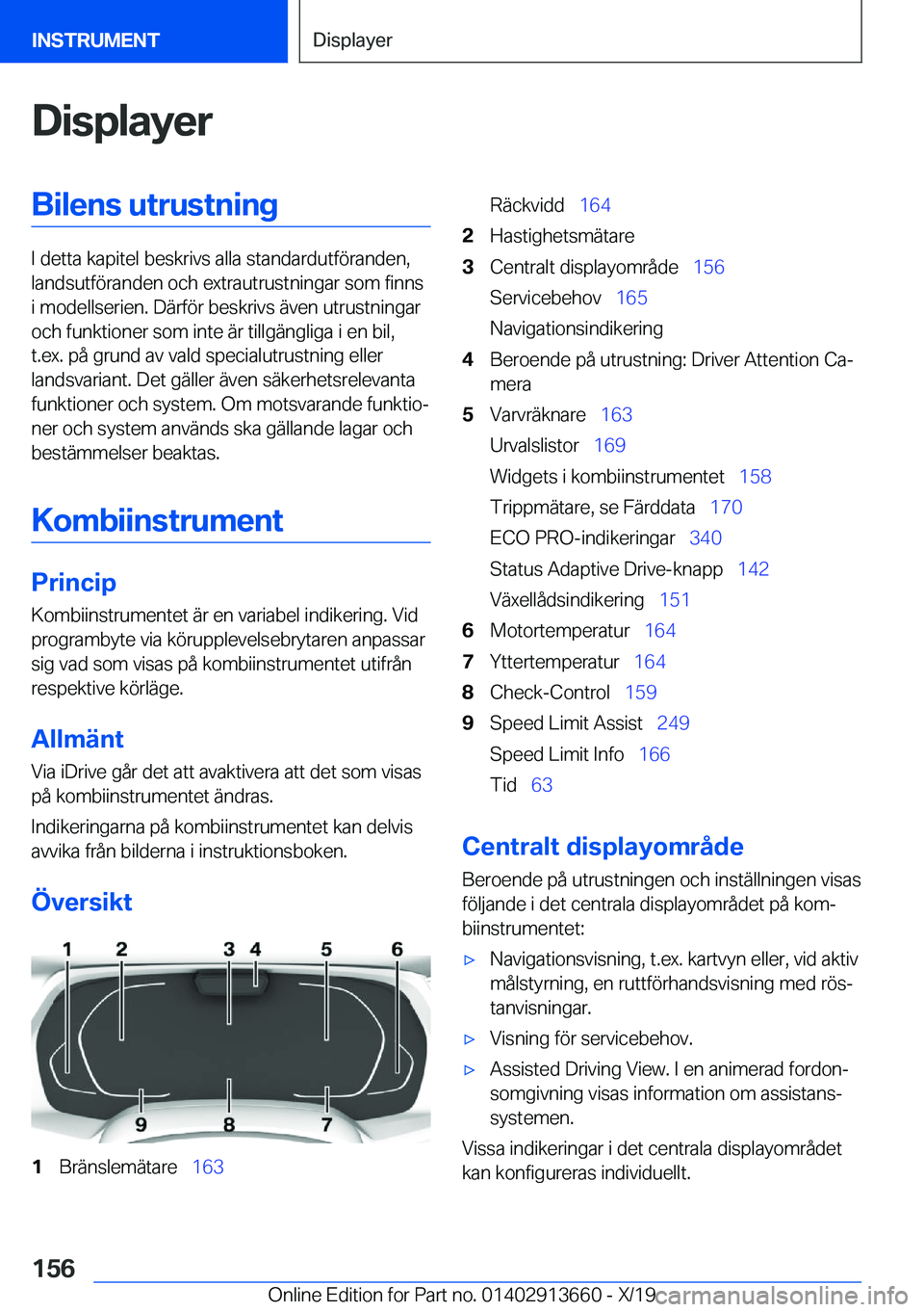 BMW X5 2020  InstruktionsbÖcker (in Swedish) �D�i�s�p�l�a�y�e�r�B�i�l�e�n�s��u�t�r�u�s�t�n�i�n�g
�I��d�e�t�t�a��k�a�p�i�t�e�l��b�e�s�k�r�i�v�s��a�l�l�a��s�t�a�n�d�a�r�d�u�t�f�