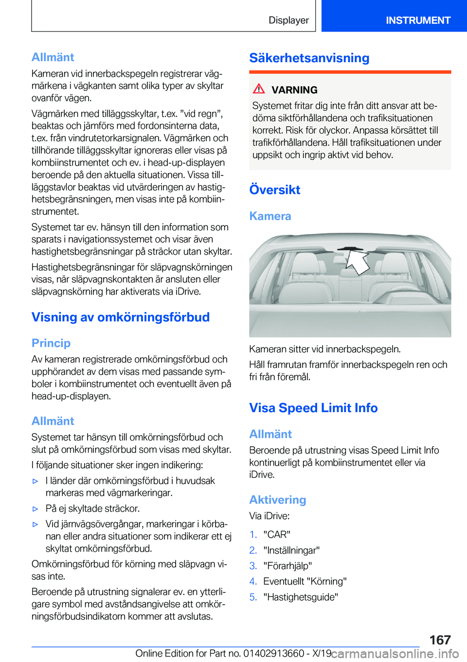 BMW X5 2020  InstruktionsbÖcker (in Swedish) �A�l�l�m�ä�n�t
�K�a�m�e�r�a�n��v�i�d��i�n�n�e�r�b�a�c�k�s�p�e�g�e�l�n��r�e�g�i�s�t�r�e�r�a�r��v�ä�gj �m�ä�r�k�e�n�a��i��v�ä�g�k�a�n�t�e�n��s�a�m�t��o�l�i�k�a��t�y�p�e�r��a�v��s�k�y�l�t