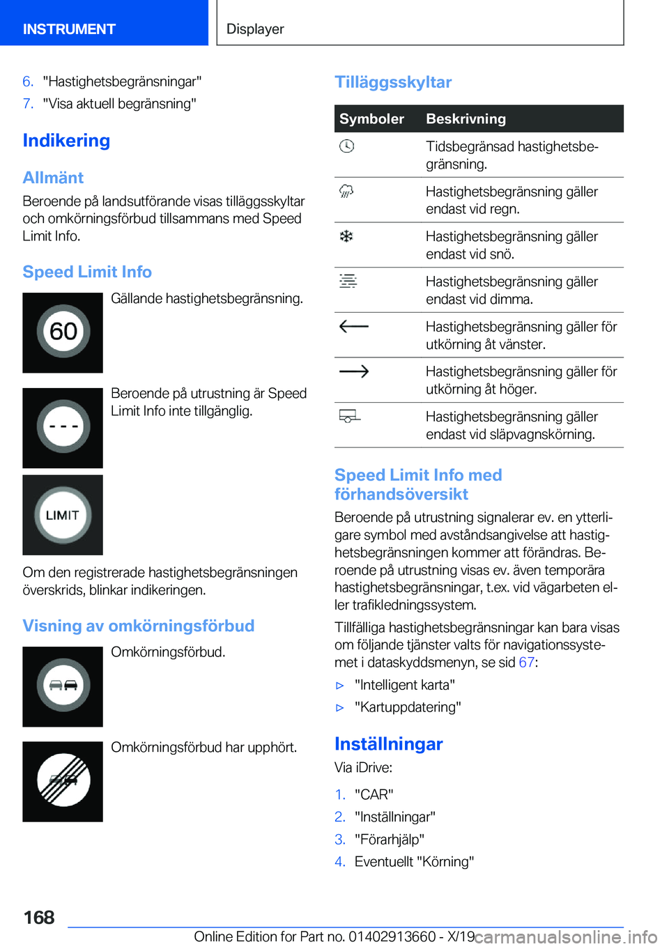 BMW X5 2020  InstruktionsbÖcker (in Swedish) �6�.��H�a�s�t�i�g�h�e�t�s�b�e�g�r�ä�n�s�n�i�n�g�a�r��7�.��V�i�s�a��a�k�t�u�e�l�l��b�e�g�r�ä�n�s�n�i�n�g�
�I�n�d�i�k�e�r�i�n�g
�A�l�l�m�ä�n�t �B�e�r�o�e�n�d�e��p�å��l�a�n�d�s�u�t�f�